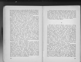 Bourbonii de Spania se umileau in fata lui' dar il nrinlcau :
el nu putcau 91 nrcr nu voiau si alungc pe englezi 9i si impic-
dice db fapt conrerlul lor. Tot a9a,Ei cu dinastia Brag.anqa din
Portugalia, care de asemenea se tira la picioarele lui pini la
uitarei totali a oricirei demnitlgi, dar care, cu toate acestca,
inchidea ochii atunci cind era vorba de biocus.
Rimasi firi aliagi dupl pacea de la Tilsit, Anglia hotiri
si continue lupta cu gi mai multi ener$ie. Zvonindu-se cI
Danemarca aderi la blocusui continental, o escadri englcz'I
bombardi Copcnhage la inccputui lui, septembrie -1807.
Afllnd aceatt", Napolcon se infuric ai hotiri si gribeasci
cucerirea Spaniei gi Portugalici. ln octornbric 1802, o armati
de 27.OOO
-dc
oallct'ti, suL't cor.n:rncl,t mareEalltlui Junot, pi-
trLrnsc din ordinul slu in Spani;r, indrtptindu-se sprc Por-
tugalia. DupI ea. urml imediat o alti anlrt; cic 24.000 de
oaileni, sub ordinelc gcncralultti Dupont. in afari dc aceSda
mai erau trirnigi circa 5.000 de cavalcrilti (dragoni, hLisari qi
vtnitori). Prinlul regent al Portugaliei circnrS. intr-ajutor
Anglia. El se temea dc Napoleon, dar nu mai pugin gi.de
englezi, care puteau foarte ugor si distrtrgl de pe m:rre Tisa-
bona, aqa cum abia ficuserl cu Copenhaga. Napoleon lisi
Spania pentru la urmir, cici tennintnd intii cu_Portugalia,
ai fi avut la dispozigie doul baze : una in su4ul Frangei,
alta in Portugalia, 9i, in felul accstn, lucrul ar fi mers mai
ugor gi cu Spania. Napoieor-r nu-gi diidusc nici tnlcar os-
teneala si informczc Spania pc cek: diplomatici despre
trecerea trupelor francezc prin tcrito;:iul ei. Ordonase doar
iui Junot silnunqe I{adridtrl in molnentttl trecerii frontierei.
Madridul prirnisc vr'stea clr supunere.
La curtea lui Napoleon, Cambac6ri's, marelc cancclar ai
Imperiultri, avu curaiul si pi'otesteze respectuos impotriva
acgiunii incepute. Tallcyr:and, dinpotrir'5, aprobi pe irnpi-
nt tdri rezerve. El se retrS-sese din activitatea ctre stat fn
august 1807, dupi pacea de la Tilsit. I)rept pretext.ii ser-
viri observagiile
-lui
Napoleon pentru rnitl 9i gantaj, de care
T'alleyrand se ficuse foarte vinovat. Adevlrata cauzl 3 re-
tragcrii sale cra insi alta ; simgind de departe cI politic;r
mondialS a implratului e catastlofall, el hotlrise si se rc-
tragi cu incetul din rolul activ. Continua, tottrqi, sI rimini
la -urte, tn mare reng gi onoruri. Acum voia si intre iarlgi
in gragiile implratului gi-i aproba toate planurile, dcai inci
de pe. atunci considera ci acliunea din Spania cste foarte
grca gi poate arex urmiri primejdioase.
206
Armata franceei comandati de Junot tnainta, prin teri-
toriul spaniol, direct asupra. portugiliei. trt.iq"i b! a;.,;;_rile proaste gi aproape pustii, fd,rd""provizii, era fLrr;; ;;.;pentru soldagi. Francczii jefuiau pe iirani, iar acestia se
"riz-
9,"n1 cum pureau, masacrind pe cei ce rlmineau in urmil
uupa un marg dc pr'ste gase slptilnini, Junot intri tn l.isr-
lrona la 29 noic'rbrie 1802. cu doui lirc inaiute, familir
rcgali plrisise capitala, fugind. p" o .o.rlri" ;Gl#,Venrsc acum qi rindrrl Spanici.
II
Irti care cra situaqia in Spania : regcl* Carol al lV_lea,
un om slab 5i redus, era cu lotr-rl sub-intlucnta sotiei saie
qi a favoritului accsreia, don Gocloy. Togi trei
""ii"r"-oclugmirie. neimpicati,inrpotriva rnoptitiitor*l"i .,o".tiiti,-n..-
clinand,.ln.care, in ultim-ii ani (1805, 1806, 1B0Z),
"oliiir*uqi. brrrghczia spanioii irsi puscscri mari spcr..rr.,,t*. D"rorea-
nrzarea..,finarr!."loL 9.i e administrrtici, ciczordinea in toire
d.omcnulc potiticii inrcr.ne
.stinjenelu comcr.qr"rl, agricultura
;i industria, altidatl dczvoltati dar acum .;*asi 1"
"i--;.Nobilimea gi burghczia erau unirc in speranta cd dizsraia
lui don Godo;', favoritul vcchii cur1i,' ..'.a lneldui o" ..r1"-
nrgtc.re" a Spxpigi, Era foartc popt,lari icieca ilsltoriei"lui
.Fcrdrrrand cu vreo rudi a lui Nlpolcon : sc credea cI prin-
tr-o ase.rnenea lcgirrrri cu atotputcrn_icul tmpirat, s-ar fi
prrtut obqinc rrn sprijin purernic'din parrcl aicstuia Denrru
uncle relotm.e, s-.lr fi ptirLrr pistr..r independenqa girii gi li-
nigtea in relaqiile extcrnc. I.erclinend .".,.,r. formal mina
trnei nepoate a lui Napoleon, dar fusesc refuzat.
-. lmpi.ratul Frangei ivea altc plenuri: cl voia si detroneze
dinastia..spanio^ll gi sI puni in locurl ei pe unul din fragii sau
nrarcgalii sii. in cutsul iernii qi * p.i-iu"rii anului 1g0g,
noi trupe franceze treceaLl -"i.r pirineii si oitrundeau in
Spania. incl _din nrar.tic, Napoleon reugise ,I .orr."rrtr.r.
aci 100.000 de oameni. Sigui de forqr ia, hotiri sI treaci
la- acqiune. Cu multi abilirate,
"l tr"re foloase din certurile
dintre membrii familiei regale. Murat fu trimis asupra Madri-
dului cu o armati de 80.060 de oameni. De la tncepur, regele
Carol al.IV-lea, rcgina gi don Godoy fugiri din caiitail, ja.,
la. Aranjuez, populagia- revoltati ii op"ri. Godoy fu prins,
l:Icut gi aruncar in inchisoare, ier la i7 martie i808, iegele
207
 