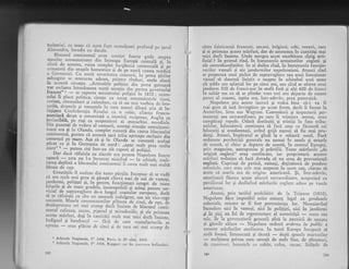 I
j
l
lt
I
teritoriui, cu toate ci acest
.fapt n;inLrlgunri profLulcl pe ;aruiAlexandru, inrudit cu duceie.'
Blocusul continental ..avea urmiri foarte grele Asupra
masclor consumaroarc din intreaga Eu;;;t-.r?r."'U ?"iiafarr de. a.ceasra, *rina conrpr.r frrg[.rii";;;;i-i; ti
i'jerrnarorii din oragcle hansceticc qi de"pe ioer; .f"rr"'""liiila (jfcnnaulcl. Lu tolte scverrtatc.l ccnzurii, iir presa t;riiorsubjugerc sc srrecurau. adcsca. prirt;;-;i,;;,;1, ";;;ir t"ii,Tii
Ja accasti situaqie.,.Arricolcic'p"iili..- air";r.;;';#;;;yor rcclamr !ntotdcauna tolrti aienqi" t.I,,, p".r*r gu'ernului
!:.?::"1"
r,
- r.,{a.porta.,"in irrii, fu i''poilEi.i f;- l'S id ;';;;;:[ulut il placc politlca, cltcltc cu iles;r, lrenLrnrirarcle ziari-revlste, arnranahurr 5r calcnderc, ca sir nu nrri r.orlrirn dc bro_qr"rrile, clranrcle 5i romanele iu .*..'"rit".r alr".i^i;;;i"i;-fdgigeze-corrfcrlcralia ltinului l"-r'r"rri..
"rll,.,ir'-r;.;-austnaca drcpt o consecingl a. isrovirii rcciprocc,'nngti*-."
invincibil[ .l.c ruqi ca mogte^iro.i
"i^'
mouarhiei nroirdialc.
Di' punctul rle vcderc al cenzurii,
"..."ii rir,i*fi.'".,r"i;ili:toare cra gi in Oland.e, compler ,:uin"t;'dir,--.",u;_'tiil;;i;;
continental, pcnrru ci aceasii^gar;.tr;;a aproape exclusiv dincomerEul pe mare. Aga cr g.i in clandu i" .bnrr"t;
"."laipicat. ce gi tn Germania de ,rord , ,,"p", mutt prea nrulte
ziate" t
; p,rt"* cirr rnrr-un alt raport -f p"lii"I.
-E ''ll'rLe
Dar dacr rd"fuiala cu ziareie era^penrru Naporeo., foarte
trgoari--. asta nu l-a incurcat nicicind ._ l";.il;;t,'r;;_zarea deplini a blocusului conti'ent"f ii.rr.u ,"rd;;;i ;;lr;bitaie de cap.
, Greutilile il, asaitaLr.din toate.plrgile. Iucepuse sL se vadici cra mult mai gre.u sL gisegti cttcva i".i d"'*ii ;; ;;_;;i-
,."1to1,.rnt, pohfl$tl gi, in gcnere, funcqionari integri de toaic
rcrurllc,$r de roere. gradele, incoruptibili qi zclosi pentru ser_
:J.1ut 9: supraveghcrc de-a lungul coastelor europenc, decit
sa tc rarurc5tr cu cite u* uro'erh irrdulgent, sa.t uit viie-r"n"
nccinstir. Masclc coirsrrrnlroritor plitceu' J.' .;*i. i.' ;;r:"3;douisprczece ori nrai sc.mp d..i't iu"int" ;;^bi;;;i".;";:
nental cafeaua, cacao, piperul gi mirodcnill*, 9i ,te
-frir*;;
aceste mXrfuri, degi in cantitlqi mult mai *i.i a.rir't;;i;;;;Indigo'l 9i bumbacul
- fi;i de care rnanufacruril; ;;opreau -- erau pldtire de cinci qi de zece ori mai ,ro*p J"
1 Arhir.ele Nagionale, Fi 3458,. patis, lc 29 a6ur, 1g10.
r Arhivele lalion;rlc, Irr 345g, ll;rpporr sur les j,.rur;r:ruc holl.rnC;ri:.
242
citre fal:ricailgii francezi, saxoni,.belgieni, cehi, renani, care
gi ei prirneau accste rnirfuri, dar de asemenea in cantitigi mai
mici decit inainte. Unde mergea acest exorbitant ciltig arti-
ficial ? ln primul rind, in buzunarele armatorilor englezi gi
ale contrabandigtilor. In al doilea rind, in buzunarele funcgio-
narilor vamali 9i alc jandarmilor napoleonieni. Atunci cind
se propunea unui picher de supraveghere sau unui funcgionar
vamal si, doarmi. Iinigtit o noapte tn schimbul unei sume
cit solda sau salariul lor pe cinci ani, sau cind se oferea unui
jandarm 500 de franci-aur in stofi fini 9i algi 600 de franci
in zahd,r tos ca si se plimbe vreo trei ore departe de cutare
punct al coastei, ispit;r era, intr-adevdr, prea puternicl.
Napoleon ttia acestc lucruli qi vedci bin6 ci-i ya fi
mai greu si iasi ,invingitor pe accsr front, decit ii fusese la
Austerlitz, Iena sau _lX/agram. Controlorii $i inspectorii per-
manengi sau extraordinari, pe care ii trimitea mereu, eratr
cumpS.ragi repede. Odati destituiii 9i trimigi in faga tribu-
llalclor, inlocuitorii continuau sI faci ceea ce ficuseri cei
fnlocuili 9i condamnagi, avind griji numai si fie mai pru-
denqi. Atunci, implratui se gindi la o mi.sur5. noul. Furi
ordonatc perchezigii generale nu numai ln satele gi oragele
de. coastl, c.i chiar gi departe de coasti,-in centrul Egropcj,
prin magazine, antrepozite gi privilii. Torte mirfurile ,,de
origini. eng_lezi." erau confiscatc, iar proprietarii acestor
mirfuri trebuiau si faci dovada ci nu erau de provenicnll
englezva. Cupringi de panicE, ruinali, deginitorii ?e produie
coloniale, care erau cele mai suspecte tn acest caz, c5.utau sX,
arate cL marfa ere de originc americani. $i, intr-adevir,
arnericanii ficcau acum afeccri cxtraordiilare) acoperind cu
pavilionul lor gi dc-sfitcincl mirfurilc cnglczc adusc pe vasele
americane.
Atunci, prin tarifui prohibitiv de Ia Trianon (1810),
Napoleon fdcu imposibil orice comer! legal cu produsele
coioniale, oricare ar fi fost provenienla lor. Nernaiavind
lncredere nici fn vamegi, nici in poliqigti, nici in jandarmi
qi in niei un fel de tep_rezentant al autoritllii
- marc sarl
mic, 'de Ta guvernatorii generali pini. la paznicii dc noapre
gi girzile cilare
- Napoleon ordonl arderea in public a
tllturor rnirfurilor confiscate. In toati Enropa incepuri si
ard5 focuri. Intunecati gi ticuti - dupi spusele marrorilor
- mulgimea privea curn inunqii de stofe fine, de pinzeturi,
eie crsniinrii. l-.ritoaiele cu zahir, cafea, cac!1o) llcliqele de
24J
 