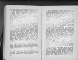 corp fi, in acest tinrp, mitraliile continuau si cadi pe.ste toqi,
firl alegere,
t^Xci eri gre-u si se observe la rrmp srtLla[la.
- Pini la sfirgitul vielii lor, mareqalii care tri.iser). aceasti
zi, vorbirl cu admiralie de felul ctim luptaseri soldagii rLr,si
in _preajnra forrurilor de la Semionovskoe. Nici franlirii ,*se ldsaserl nrai prcjos. In timp ce grerradierii franccii i;";i;firi si.tragi, cu baioneta la lrmi, sub ploaia dc nritralii, i.r
asaltul intiriturilor_, Bagration le sirigase : ,,BrAvo I br;i; i;;
$i, citeva minute dupi-aceasta, prinq",.rl Bagiation
- .ei *"ibun general. al rugilor, dupi plrcrea lui i('.,1.,ol"on :".t;;
ranlt. mortal ; cu marc greutate, sr.rb ploeie dc glo"rn1e, fu
scos tn agonie de pe cfmp"ul de lupti.
Era miezul zilei. Buna dispozilic a lui Napolcon pierisc.
Cauza lnsi nu era rd"ceala, ai'.rpra circia u..,l.,ii ir;o;i.i
-;;
insistat attt de mult. Maregaiii
'Murat
9i Ney ii c"r.oe- ai"
n-ou gi cu insistenqi intiriri 9i, in sfirgit,'ii cciuri sarda. Dar
el nu putea trimite garda. $i nu numai fiindci i rsu .r-spusese atunci
- nu voia si o rigte la mii de kilonretri'deplr-
tare, de Franga, dar gi din alt motiy : cavaleria rusi. curj.i,r-
zind qi unitllile de caztci comlndati de citre Uvariv si
Platov,. didu prin sr-rrprinderc, in scop de diversiunc, un atat
impotrrva convoaielor gi a unei divizii carc irr dinrineaqa
aceea luasc parte la cucerirea satului Borodino. Cavaleria
rusi fusese pusi pe fugi, dar incercarea aceasta arlta ci nu
e posibil si se bage in lupti toad garda : se crease sentimen-
tul ci-pozigiile armatelor francezc-nu sfnt asigurate in adin-
cime. La ora trei dup5.-arniazi, Napoleon ordloni si fie din
nou ataceti pozigia lui Raievslii. Dupi repetttc asalturi
crincene, reduta fu luati inci o dati. $tirile primite din toate
pirgile ii dideau imp5ratului posibilitatea
-si-qi
dea seama
mai bine decit maregalii sii de pierderile ingrozitoare suferite.
O dati cu apropierea serii, Napoleon afli gtiri impor-
tante : Bagration era rinit mortal ; amtndoi Tucikovii
-morli ; corpul de armati al lui Raievski aproape complet
nimicit ; rugii se retrlgeau, in sfirgit, din satul Semionovskoe,
dar se retrigeau apirindu-se furios. Se apropie de Semio-
novskoe. Absolur toqi acei care au trecur pe llngi el sau au
vorbit cu el in aceste momente spurl ci, pui gi simplu, nu l-au
recunoscut. Era tntunecat, tlcut, se uita la grl,mezile de ca-
davre gi nu rispundea nici la chestiunile cele mai urgente, la
care numai el putea rlspunde. Pentru intiia oari se observa
la el un fel de apatie sumbrl gi, parci, nehotirire.
284
_ Rugii se rctrigeau fncer, ln ordine. Se inserase de-a bine-
lea atunci_ctnd aproape 300 tunuri f.ra,nceze aduse in grabi
incepuri. si. tragi asupra lor. Dar efectul a$teptat ,ru av.iloc ;
s.oldajii cideau, dar ng fugeau. ,,Daci mai
-vor,
atunci mai
datri-le"
- zise Napoleon, ordonind intensificare" tii"iri.
l{uqii -conti'uall rerrag.ere.a fd,r5 .si, oprcasci nici ei ti.rul. ln
curind intunericul invilui cele doui fabere.
ln noaptea aceea),lui Kutuzov i se prezentari. prirnele
rapoa^rtc asupra picrdcrilor sufcrite. Jumitate din arrnata
rrrsi tusese exterrninatr in aceastr zi de 7 septembrie. Atunci
se liotlrt el categoric si salveze cealaltd jumltate, ..jt"JMoscova fd,ri alt5 lupti. Deli dczamd.git,.el'proclarni totugi
victoria. Moralmente era, indiscutabil, 6 vlctone.
Iar in lumina evenimentelor ce au urmat, se poate afirma
ci qi din punc de vedere srraregic, Borodino a ftsr ;"i ;;i;o victorie a rugilor decit a fraiceizilor,
Cind qi Napoleon afl5 in noaptea ce a urmat bitXliei ci
47 .dintre .generalii -sIi fusescri. uiigi sau rinigi grav, ci mai
mtrlte zeci de mii de .soldaqi francezi zd"ceau moili siu rinigi
pe cimpul de lupti, cind se convinse personal ci nici una din
marile sale bitilii nu fusese atit de crinceni gi singeroasl ca
cea .de la Borodino,_ arunci
- cu toate ci acesi fapi nu-l im-
piedicase. nici pe el si.. proclame totugi victoria I el, .ar"
cncerise in viaga sa .rtirea victorii adevirate. incontesiabile.
nu putLr, desigur, s[ nu ingeleagi ci daci bntniiile de la Lodi,
Rivoli sau bitilia din apropierea piramidelor, sau nimicirea
arm.atei turce$ri la Abukir, sau bitiliile de la Marengo, Aus-
terlitz, .Iena,. Friedland, (Iagram pot fi numite
"victorii,
pe+trJl bltllia- de 13 Borodind acest'cuvlnt nu e potrivit 9i
grebgle gisit altul. Se agtepta ca acum Kuruzov sI
'mai
dea o
bitilie chiar lingi Moscova. Dar Kutuzov rimase de dara
aceasta neclintit in hotirirea sa. La doul zile dupi Boro_
dino,. Napoleon, care. ny t!i4. de consiliul a" ta fiiii-i"t.l"I.
,gt5i,"jtp1 o serie de indicii sigure, cd. Moscova ;; ]i';;;:ctata tara lupta.
Murat cu cavaleria sa urmirea de aproape pe Kuturzov
in retragere. In ziua de 9 septembrie Napoledtt intra il M;-
jaislr ;. in ziua urmitoare piingul EugAne, vice-regcle Italiei,
intri in Ruza ; iar in dimineiga ins6ritj de 13 iept"-Urie,
Napoleon gi suita sa admirari de pe coama colinei poklon-
naia priveligtea splendidd, a Moscovei. Imensul oras ce se
intindea .in faga ochilor impiratului sclipind in soare era
locul undc putca, in sfir;it, 5;-9i lase trupeL si se odihneasci
285
 