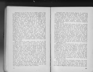 ,,Rizboiul pe care il duc este un rtrzboi politic. L-anr
intreprins firi'dulrninie gi am voit sI scutesc Rusia de riul
pe care singuri. 9i l-a fiiut. Al fi putut si inarmez inrpo-
triva ei o [a.te din propria-i populalie, proclamtnd elibera-
rea geranilor,.. f|n mare numdr de sate mi-au cerut-o, da, eu
am refwzat sd, iau o tnd.swrd. care ar fi condamnat mii de
f amilii Id ntoarte". Peste capetele senatorilor sli, Napoleon
ie adresa cu aceste ctrvinte mogierilor ruEi gi, mai ales, ,,pri-
mului dintre mogieri"-
- larul (cum i-a definit mai tirziu
pe garii rugi Niiolae Pavlovici, fratele lui Alexandru I).
Cerea tn acest fel recLrrogtinla qarr,rlui qi moEierilor pentru
faptul de a nu fi ridicat qirlnirnca , la- o noui riscoali ca
adeea a lui Pugtrciov, ca qi cum .lr fi fost ctnclva hotirtt si
recurgi la un istfel de miiloc. Toate acesto audicnle dqlt
demnltarilor gi instituqiilor suprerne, toati accasti. comedie
cle minciuni sirvile diritr-o paite, cie minciuni servite gribit
gi prezumlios ca rlspttns de cealalti parte
- adici de la
ini.ilimea tronuiui imperial
- nu erau altceva decit o
pun.te in sceni cu scopul de a abate atenlia Frantrei gi-a
Europei. Dc,ui lucruri socotea impiratul de prima urgenle :
mai intti, constituirerr nnei armate, apoi, asigurarea air.rto-
mlui sau-cel puqin a iretrtralitilii Austriei 9i, in rnlsura posi-
bilului, a Prusiei.
Prima problcn'i fr"r rcpcdc rczoi.,'rti. Trlcir de pe cind
se afla in Rusia, Napolcon orclolirse lucorpor;rrel anticipsti
a contingcnnrlui 1813. ;i ecum, tn prinivara anului 1813,
lrlstrucqra acestur coltulgent era aproape terminati. Numirul
recrutiior, adunaqi cu gren, era de 140'000. ln 1812, Napo-
leou cliduse ordin si se formeze ,,cohorte ale girzii na{io-
nale", care acLlm furi integrate tn armati (chipurile, dtrpl
propria lor clorinqi, dcqi fuseserl formate uttmai in scopul
rnenqinerii ordinii interioare a imperiuiui) ; in felul accsta,
cfcctivul arn-ratei sporea cu inci 1OO.0OO de oameni. In iunie
1812 el mai llsase aproape 235.0A0 de oameni tn Franqa 9i
tu Gernrania vasall. Acum ar fi putut conta 9i pe ace$tia.
In sfirgit, nrai erau ctteva mii (s-a constatat mai tirziu ci
fuscseri vreo 30.C00) dintre cei care se saivaseri, totuqi, din
I{r.rsia, clatoriti faptului cI corpurile de armati lisate la
nord, in direclia Riga-Petersburg, qi la sud, tn direcqia
Groclno, suferiserl cn mrilt mai ptrqin dectt cele care plrtici-
paserS. la Borodino gi care, apoi, executaserii timp de ilcr'ri
ltrni retagerea de l:r lvloscova ptni la Nierneir.
3t2
Implratul spera deci sI poati dispune in primivara
a'ului 1813 de o armati nu'de too.riob-.J" ;;"r;;i;".i d;400.000-450.000.,81 prevedea cI aceste socoteli ,_ol ,utJ"s[ fie pr.ea optimiste,^totugi
"., ,, i"lod";'f;";r;'J;1,;;va.avea la.dispoziqie o arnrari. foari" .arc. Mu,ririile. arii_
tcrua, materra.lul de gcniu gi, in gerreral, toatX, paric" _"*riali trebuiau de uigengi' pr"g;iit",--1"f1-..ii,";o,"ffi;;.
P:_1j,ll':l!l fi."l ,.i,a'r. o.'',[" d; p.;bt;;;i. ..i,i[i,ii"iiinstfurrll armater.
Dac5, aga cum ficnse $i_in toamna lui 1g12 cu scrisorile
1la1smis_e
prin Tutolmin, lakovlev qi ia.rriston; q*"i-;;i;;ro scamA rrrcl e.c.m,. r' prinrivera lui 1813, cuvintele p.,rci_
ficc din discursul lui Napolco,, i,i frr"'S"^Jjr,;l"i;'il':.iri;[
Napoleon era fcrm.co'vins cl-i va i,,'tit"i p"'r";i i; nffii;ii-i va zdrobi dcfirririv. gtia ci ;".n"
"..."'fi ;;;;";; ;i#:1pe Kutuzov, clr .toAre ci nu birrui"
"d.,llr"i.t."rrr""rrii'"i.prerclc'lor sr.rfcritc de.
^r5i
: Kuruzov picrduse t" f*i
-t""i
49 ry1ry .a. la Taruti*o'ta Nieme"
-Jou;'-i.;i;-,i";i;';i
100.000 de oameni qi peste doui treimi .li;;rrii;;i;r"]'b,#p;irerca
.11!, apglqon; s-rarca jelr:ici
"
Jr;";;;il";;l; R;i;pr rindure'le iobigiste de acolo nu ar fi permis l,ri r<utuitvcomplctarca
.rap.rdd a ermatei cu oa'rc'i buni de lupti si
rrtecerca artilcrici. Fi'i sr mai repctc grc5cnla unci invazii.p."1.1,r_1,1-l;tc_ntc f;i1.;. griji p.
'.ugi
p.'V;i"it" i rri;.,"." iis;r-r zdrobcascl acolc.
Dar torodati se mai pr.rnea de la sine si o alti probleml
a:'c'i'glto;rre : r-or-fi_orre rngii singur:i I i" a.l.*fr"ri""'i^;T;
iiener.ah.rl prusia' york, pns i,,b oiaiii"i" ;;*"i;i,l ir;;;:cionald (Plusia era ,,aiiata.. lui Napoleon;, tr"*r"--a" o"rL_ruqilor-.E drepr cI rcgele Fredcric-X/ilhehn, ;;;;;r;""f;;se gribise sl-l dezrrprobe. Dar Napoleo,, gtia .X ,.g"1.
-r"
gisca in acel mo'rcnt intr-o *r.,o.lr.u situaqie i";r,
-e;
;r-rr ji rrecur de partca lor, ruqii l-ar fi d"r;;;;r,-;,,pr;;;I-ar tr putur rlsrurne ;i propriii lui supuli. Mai giia ci, dace
ilrmata .si pitr*'de i' prusia,
".."it"-
.,ra irrcerca d ;;sigrr sI sc.rrure jugul napoleonian. Ar fi fox
"b;;;i',i
';;
sc aftcpte la aga. ccva.
I(utuzov era irnpotrir.a conrinnlrii rizboiului. Nu numai
r)('rr'' ci el nn vedea nici o justificare ca Rusia si-qi verse
',irrgcle penrnl eliberarca prusiei-gi a girilo, g..,".*., .i'li
Ir''ntm cl el prevedea greutigi foarte mari ir, .azul' *rui. rou rizboi cu Napoleon, dati, fiind epuizarea ln ."r" ,, uiiu
gr3
 