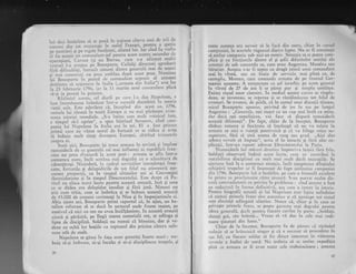 lui deci hotirirea si se pnnl in acgiune citeva zecl de mii de
;;;;r;;i din cei stagio'aii in sudul. Franqei, peutru a spcrix
oe austricci si p. ,rg.i"'s'"tiiti"i, aiiatul lor'-Iir cind fu vorba
i:; fi;";;ir";;;;;;;,1""i-q"r pl',t'u acest teatru secundar de
;;;ti;i;"C;;";; (;i-;; b",,""
^cum .
s-a afirmat muiti
vrerrl€) l-a t:ropus pi Bon"p",tc' CeilalSi directori aprobari
l:.;"'iifi..tJlii'i",tirtit'imeni- clintre generalii mai de seami
*i
'*"i--.i,i.'os,..r,qi
'u
prca urnblau dupi accst post.. Ntrmirea
iui Bonaprrtc in postul cle ,.courllldr't-tt stlprci",.1l. arma,tel
destinate
'sI acliorle;r.e in italia (,,armata clin ltalta") avu.loc
i"-ij f.irr.r itrte I79it, iar la 1t }-tartie nc,ttl coinandant plcci
si-si i;r oostul in Prirnirc''-'nlrtli"i ,,...r1, ccl .lirrlii pc clrre l-r tir'rs..Napoleon,.a
fost intotcleauua imbricat illtr-o rrurcoli deosebit;"r in rstoria
vi"iii rnt.. Este adevirat ci, incepind ciin acest 'an, 1796,
,lumele lui ristrnX in toati Europa 9i nu mai piriseqte.avan-
rr** ltroiiei mondiale. ,,S-a tniins'cam mult voinicul ;lsta,
.-li-pt l sI-l oprim", a- spus bitrinul Suvorov, -
cind cam-
p"t-ti:r-h,ri Napoieon in Itaiia era tn toi. El a. {ost printre
Dflmu care atl vazut norul de furtunl ce se ridica qi ar''ea
Ie^^UrUri"
-,t-t,tlt
ti*p de'supra Europei, ,rbiti*d trisnetele
asupra ei.
'S"rii aici, Bonaparte iqi trecu armata in revist5- 5i in!:lese
numaidecit i" ." g.ttttnlii' cei mai influenqi ai republicii
^fran-
ceze nu pre,r rivn"iscrX la rcest post: armata se afla irrtr-o
;;;;n.*"'starc, ltcit seml*a mai degra6l cu o adu*ituri cle
zdrentirosi. Niciodati, in cadrul t.rvi.iilor intendenlei fran-
cezc, iurtirrile qi dclapidarilc dc tot felul rru atinsesell ase-
,r-r.n'.".
,prgporqii,^ca -in timpul trltimilor ani ai Convenqici
rllermroonene $r rn timpul Directoratului. Este drept ci Pa-
risul nu aloca mare luciu pentru aceasti armati, insi gi ceea
cc se didea era delapidat imediat qi firl 1'eni. Nimeni nu
gtia ctrm triia, cnm se trnbrica gi se hrXnea aceasti armate
de 43.000 de oameni cantonati la Nisa gi in imprejurimile ei.
Abia ajuns aci, Bonaparte primi raportul c5,
-in ajun, un ba-
talion refuzase si se duci in sectorul unde fusese mutat' pe
motivul ci nici LIn om rlu aYea inc[lliminte' ln aceasti a:tmatl
uitati qi pirisiti, pe ltngl starea matetiali rca, se adiuga 9i
lipsa de disciplini. Soldalii nu numai
-cI binuiau, dar 9i v-e-
deau cu ochii lor holiile cu toptanul din pricina cirora sufe-
reau atit de mult.
Napoleon se gisea irt faqa ullor greutiqi foarte m;rri :
-
tre-
buia sii-gi i,nbrace, sit-;i incalge 9i sX-;i disciplincze trupele, 9i
36
I
I
$
I
;l
,}
$:
toate acestea era nevoit si le faci din mers, chiar tn cursul
campaniei, in scurtele rirgazuri dintre lupte. Nu ar fi consirtrgit
s5, amine campania sub nici un rtlotiv. Situaqia sa se putea com-
plica 9i cu fiicgiunile dintre el 9i gefii diferitclor unitili ale
armatei de strb comauda sa, ctlll erau Augereau. Massina sau
S6rurier. Acegtia s-ar fi supus cu dragi inirnl unui comandaut
rnai in vlrsti, sau cu foaia de serviciu mai plini ca, de
exemplu, Moreau, carc comallda armata de pe frontul Ger-
maniei apusene. A recunoagte ca gef ierarhic pe acest general
in virstd de 27 de ani li se pirea pur 9i simplr.r umilitor.
Exista riscul unor ciocniri. In rnediul acesta cazolr se rispiir-
deau, se inventau, se repctall ,si se ristilmlccau tot fcltrl de
zvonlrri. Se zvonea, de pildi, ci in cursr.rl unei discuqii tiioase,
micul Bonaparte spusese, privind de jos ln sus pe lungul
Augereau : ,,Gencrlle, egti exact cu Lul cap mai inalt ca mine,
dai daci egti nepoliticos, voi face si dispari nurnaidecic
aceasti diferenq5.". Dc fapt, chiar de la inceput, Bonaparte
clXduse tuturor qi fieci-ruia si inqeleagX cI nu va tolera in
armata sa nici o voingi potrivnici gi ci va fringe orice ne-
supunere, firi si gini. sean,a de rang sau grad. ,,Aici sint
adesea nevoit si impugc". scria el tn treecit qi firi alte ex-
plicagii, intr-un raport adresat Directoratului la P:rris.
N".rmaidecit lui. misuri drasticc ?r.upotriva hcrlici fi.ri friu.
Soldaqii observari indati acest iucru, ccerr ce contribui Ia
restabilirea disciplinci cu mult nrai r-nuh dccit execr.rqiile. Se
ajunsese insi la o asemenea situalie, incit agtcptarea sfirqitului
ecl-ripirii trupelor ar fi tnser.rrnat de fapt amiiarca c:rmpaniei
din i796. Bonaplrte luL o hotirire, pe care o fornruli .'xieletrr
in prin.r;r sa procl:llttiltie citre arnrzttl. S-au pr.rrtat rrulte dis-
culii contradictorii cu privirc Ia problenra : cind anume a fosr
ea redactat}. ir.r folrla definitivi, ?1la cLlm a intrat in istorie.
Pentru biografii actuali ai lui Napoleon esrc l',rcru neindoios
ci nurnai primele fraze sint auterltice qi cI aproape tot restul
est'e elocingi adiugati ultcrior. Notcz ci., chiar gi in ceea ce
privegte primele fraze, se poate garanr;r mai degrabi pentru
ideea generali, dccit pentru fiecare cuvint irr parte. ,,Soldaqi,
sinteqi goi, riu hritrigi... Vreau si vi duc in cele nrai rodi-
toare liiltltltri din lumc."
Chiar de la inccput, Botraparte fu de plrere ci riz-boiul
trebr.rie si se hriricascl siugr.rr qi ci e llecesar si procedeze tn
rrga fel, ca fiecar:e soldat si fie clircct intereset in viitoarea
invezie ar Italiei de nord. Nu trebuia si se amine expediqia
pini ce arlrata ar fi avut tolte cele trebuincioase ; armata
 