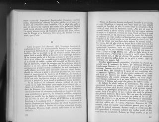 mare ziplcceli inrprejurtri inrplra'.ului Francisc ; ctirteni
paiizi. ir-,ip;rinrintaqi
^co6or';tu
in grebi sclrile, -c;t- 5i..cttnr .s-;r
ii afl,',t dc izbucnirea utttti inccnditr. Cit ai clipi dur gchl q
stire de necrczut se raspirrdi pritl toxtc sllilc palattrltri, -lictnd
ioati lumca adunati aiii si piriseasci ind.:ti in panici belitl"'
un curier adurcsc ;tirce ci Napoieorr plccrsc cln l-lb,T, deDill-
."r"-ir- Fr*iri- ll ,. indr.pt" fi..I
"-.t",
pe d*r.r'rtrl ccl r-r-i:i
scurr, spre Faris.
il{a'.ra sa. L,aeriria. fe.reie i'teligentd, trroririti ,si cur;rjcasi,
Fre care Napoleon o pre-grria mai l'ult'decir pe';"ii' ;Sihlri
.iembri.ai f'amiiici, se afla i' acesr ;it"p r"-p;;"iiri il"iii'iivorbi el mai intii de horirirea luati.. ,,Ifu F;';t lrr*'tiiceasrd insLrli 9i si-rni siir;esc cariera inrr-Lln repaos neclemn
de nrrnc
- ii spuse el. Amr...ta mi vrea. Totrir mi fa." si
"reJci."r r-rzind*-mi,ra
'a
zbrir.r. spi-c nrirrc. s* poarc. f,'rr.r indoiali"
.r ,urilnesc rr' otigcn crediucios Bourbo'iloi, cerc -.1 opri elarrui
trupclor gr,-.in cazul accsta, cu'r'oi fi n-,orc in cit.-va or.c. IJn
rstfel de sfirlit este_ rnai bun clecit gedcr-e- t"--*rrt: irl"ii.".'f:.rr.vrc.ru, dar, si piec qi sl-mi inceic inci o a.,i,roi.."f--b.;r:cr cle ast.r,'ra'r5. ?" Laetitia fu attt de impresionati cle o""ori;
'eagteptatl
intrebare, incit nu putr.r rlipu"d; ;;;;;;;;I;;
,,L;rs:.-i-mi si iiu rln inornent,,.'l^ri.,X, qi apoi iti ,:ri..rrr*^...ir'r..: I)rpi o lungi ticere, zise : ,,I-li., i", ii,ii". ;;_;";i.;nrr.lza-Ir soarte. Poate n-ai si r,,ugcgti ,si vci fi ,ipus. D,,.
"upoqi. rirni'e aici, o
_X.ud :" dui"..re.'Sa' sperXin ;f ;;;;r;.;
::::_J:;:
pllil il athea,luptc, rc ,,a p.,ii 5i :rcunr.., Ap"i i;i1;nDr:rgltJ cu putere trnl,
lncdiar dSpi aceasti .o'rorbirc, Naporeon isi chemii se-
r:{-ratrl care iI urmllerl in insuli, pc Fer.trand, l)rouor"9i
Canrlrronne. Ber.tronci
.
qi Cr,,nrbro*"' prrrrrr.a vestea cu en-
rr'rziasm. Drouot mrnifestir oarecare fui;iAi ."' pri"ir"'T-s'ccesul final, dar
Sapoleon. ii spuse .i "" i"*"ii.",
"iilsi continr"ie r{2boii.rl,. ,-rici sI g,tr",-r,rr"
"rtor.r.i., .t;;;;sl-i ,frci pe francczi .u., pop6, lib;;. Acesrer
",r"-ij"ii"conducetoarc ale noului program politic, cu carc Naoo_
i :on incepca_ rcgiunca. r" 9i pi.ri.,'a"* i"-ir;;;.;;":'i_irealizezc,.il folosea cel puEin din juna-d" ;J;;;';;;;;;."" '
$i indati le dldu ordiire si
';rirtr,,.{i"ril.--N"'pfr."
,X
circercascl Frunqa cu- armele, ii numai
'ri ap.r.i ;;l* ;;
5etr11cc
pe girrn, s.i-gi.dcclarc scopui"ile gi si recl:rm; ;;;;J-r-courfa
^rn.prestl.grul
propr.iului siu nume ii era atir de
tr'lrare, rncit r se pirea- ci qara trebuia si_i cadi la oicioarc
'Jin pi'rmrl rnomel.rt, flri luptl, fIrI u' gest dc ;-";;r;;;;,{lr.in
,trr;'.nare,
Iipsa dc for.Ee 'r."irr"
", ;.i; ,1'f;" .*'"tf-
;srac.ol. )i, Pentru ca nu- curnya si tie arestat qi exte_rrninat
lra1r1te ca sosirea sa sI fi deve'it cu'oscurl Ei iu*i"i" ."
-",,
acler.Irat soldar sl-l fi vizur, Napoleon di;p;;"; I
"-
zi'iu-imeni, adicl un numir prea suficient pentru paza sa per_
sonali in primul mo-"rrt. Aceastl arup; ,"
"o*prrrr.r'din600 grcrrad_ieri qi vinltori pedeEtri din vcchea grraJii Ji"l-reo 100 de cavirlerigti. Adause, pe iingL,"grlr, qi ;. ;;i
II
Citre inceputLrl lui fcbruaric 1815, N.rpclcoD inctpilse si
se giite{casci scrios Ll (.} rclr)toJrcerc iir ltrrr;1.r;i i.r" o rcst.ltlrifc
a imrrcriirlui. Niciodrt"r' lltl a sptls s111vr (Lifll a JJ-tills l'r r'cc;tst'l
hctliirc. ilstc ctr putirrqL ca, pc le sfir;itiil .rtitiltti 1814_.9t. in
"ltt- t.t*. a,ruli,i 18i5, si ii
";unt
si, sc cou'ittg"r dclirritiv
it;; ;;;tt garrl;r, ci qi i'tre-rg,r a'nrati ii era i'cl crcdiri-
.io"rl si i".
"fituti
dc rriere'alii iarc in eprilic 1El4 i'sistescr'.r
..-,
"
,'.]..ra, si abdice, cristatt alii rnrre'ali ce D'rvotrt'..gcjlu-
,-fi ."-i,.-t,rrans, ofileri in retragerc sa.-in activitate piini rJe
;&i;; li ;; .t.i p.,tttu Bourlini ei irxufleqili de. aceleali
sentlntente ca gr itlarea masi a soldalilor..se mai convinscse ca
,r*iil' i;"r.c ,-'arc;alii care odiriioari jind.r-rier-r. dupi li'i9tc,
"UoJ;ri
clc liz-boaic si gatl sl slrrjc;rscir Botrllrorrilor, ci"1tl ilctrrrl
;;;;i-J-'*nuit,t',ii1i'.lc Ltr.lo' ic rl XVItI-ica' dc fr''rtclc ii
J"-".pltli siri. r.d,ri itia ;i ii'ei-i bi'e seam:r de sta-re.r de spirit
;; i;:;;.-,.;iiJ. ingtilut.lrca crcltcit ctr f.icc''irc t1' I l'.'fsr';r'ratie
;; .;t:' ; p.in',it-o" ., aut d.rriil si grrbc:rsci ltrrrc'r horriririi'
'- P"- le 'nrijlcc,rl lLri fe bruaric aft'scse prilcjuJ sIi
,stca tlc
rorbl cu trn tindr ftrncgionar carc servise;i pc rirrrpirl f:lu
__
F6;;" Je chaboulon' Venise i' i's'li di' p"-i:tca itri lr'iarc:t'
do."'d" Bassano, fost ministru de erterne 11 lLii N:rpoicol.
carc-l insSrciir;rse sI irrfonlcze antinurrtrit pc inrpirr:rt de crc;,'
r"r"* n.rrr,,.trlumirii generale, de infamiile noi;ililor emigrlnli
lntorgi pe mo;tiile 1or, dc faptul cI -api'cape
intrc'aga arrnitii'
,ri.i
""'"oia
si a'-r'JX-de l,'dovic al XVIII-iea 9i rie ceilalSi
g;urboui ;i-l consielera pe ei
-
Napoleoll
- c;i s"t'ci:annl ei
logiiirt:l. ltapcrtul era fol'rt" temeinic' De eltfctr Nrpoleon gtir'
JJrt.,i. i.,,cit,ri chiar si inainte dc vcnirc;l cnrisanrltri clucelui
nle Bassar-io. ciici,]x, dtrpi .rcf ilsti iirtrer,'cdcre c1 sc l-rotir i
dcfinitiv.
3e6
.t{} I
 