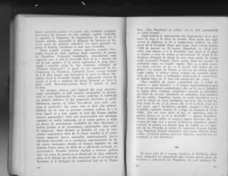 clintrc mrrtorii ocular.i l1-a putut trita vleoclati s-trigit.ele
;;.;;;i,;;" dc br.rcr-rrie .., .ir" soldagii, rupind rindurile,
sc rcpeziri lr Napolcon. Se ingrirniclcau in jur.ul lut'^ it
sirutiu rniinile, g-nunchii 9i plinge:ru de bttcurte ca in-
tr-un acccs de nebunie colectivi. Cu mare greutate au
DLrtLrt fi linistiti, incolonagi 9i duqi spre Grenoble'
' i o*i. trup.l" trimise' pelltru apitatea oragului Gre -
"obi"
tt ecuri'pe rind' regiment -
dupi rcgirncnt, de, partea
iui N:lpolcon.- Cctlorrclul Labddoylre, conrlndenrul unur
,"ii*.^i .... ," afia h Grenoble incl de la 7 martie, nu
.Ji rl mai agtepte; el iqi edtrni rc-gimentul tn.piala prin-
.iortl " ot*sitL,li, strigi'in frge f ronttr!iti soldatilor ili
,,f.iitt.l
"i',i;i;tl.'i i"- qi porni crr tot 'cginrcnttrl
i* .in-
;1;;i;.;;" i.ii Napoleon.
'Colo'elul flcuse accasta inainte
;; ; fi aflat clespre cele inttr'plate in satul La 1{r'rre' Na-
irr"r"'i;t; i" 'Gt-.,'o6I" i.,soqit de regime^tcic ti:ecute de
irrr,., sa si <1.'orrt.tlfinl. cic qil'ani inarmaq't cr'l {urci 5i
;;$;i-',-.fti. lvlcscri.rqii:cxrcte$i locali ii ai*trri sii i'rtrc
in ora$.
a; excepqia citorva, carc fugiscri din oraf' rcprezen-
trntii-
"iriotitililo.
qi sefii tuturo. institr'rqiilor ,se Prezen--
tarl cu togii inrpirattrltri. La aceste ar-tdrenqe, cl repeta ca
era hotlrit dcfinitiv si dca poporului libertatea 9i pacea'
Ociinioari, spllnca el, iubise intr'-adcvir prca ,rnttlt ."mi'
ri.." ll ..,...iril"", clar acr-un voia si duci alti politici'
Sublinie c5, ln ceca ce pri'regte trcctrtul, trebuie si i. se
;;; f;pr.tl ci a fost ,,iipitit si faci din Franqa stiplna
i.r"*.or'poporr"lor". lnii mai caracteristici este afirmaqia
repetatS,'c; mtilti insistenqi, ci -el ve-nise pentru a. scipa
o." tXrrni dc erncnirrgarca rcstabilirii dc cltrc Bourlioni a
ir.fii;i f*a,,rlc qi clc retroccdarca pimi*turilor citre nobi-
iil-
"*igt""qi.
Apoi declari cu hotlrtre cI vrca sI revi-
zniascl org'anizai*a drtl de el insugi statului 9i si trans-
i;;;" im!eriul intr-o monarhie constituqionalr, l*tr-o
na.rA."r; monarhie cu o conducere reprczentativS' -ln fe'
lul acesta recunoftea deschis cI Corpul legislativ de sub
i*p.ti,t frisese orice, in afarl de, o
-adeviratl
instituqie re-
prizentativl. P.omise iertarea deplinl a tuturor acelora
ior"
"o,
trece cle partee sa 9i afirmi ci, in clipa abdiclrii'
chiar el ti sflttrise pe cei din antu"raiul sitr sI serveasci pe
Bourboni gi ii deziegase de jurimintul f;rqi de el' Napo-
370
leon. ,,Dar Bourbonii au arXtat" ci nu sint ,,compatibili
cLr nolta Frangi".
. Appi ordoni qi rcginrcntelor din irnprejurimi sI se pre-
zinte ln -
oraE gi le trecu- in revistl. Avea- acr.rrn gasc ,-egi-
rrente gi dispunea gi de o importantl arrilerie- cu ca"r.e
porni d.e la Grenoble drept spre
-Lyon.
Furi trimigi inainte
2.000 de oarneni cu 30 tunirri. Napoleon, cu resrul trr.r-
pclor, mai rlmase p zi ll Grenoblc,-apoi pleci qi cl, dupi
ce trimise o serie de ordine gi instrucqiuni. lre dium il in-
timpjnau delegagii de glrani de prin toate satele. Sc simjea
iarigi suveranul F-ranEei. Purea icurt.t, dacl era ner.oic, si
primeascl lupta cu trupeie rcgelui. Dar, ca gi pini acLrrn,
cra ferm convins cI nu va fi ncvoie nici irtaclr d. r"l,i
glonte : nu existau in Franga, Ei nici nu aLl existat ciririva.,
tnrpe regale, ci existau numai trupeic iui, arrratcle iinpe-
riale, pe care doar o intimplare nenorociti le constrinseser
s,i rIrninS. timp de 11 luni sub srindardul al'b, strlin.
Mari mulgirni de qlrani, .cuprinzincl citc 3-4.000 de
oamcr.ri * spun martorii
- li urmau ingrim;rc{indti-se spre
cl pe tot parcursul, conducindu-l din srrt"ln slc qi llsindtr-l
in seama altor mulgimi, aducindu-i pror,izii qi
'oferindu-i
tot felul de servicii. Mulgimile se scliir-rrban, insi nurnirr-rl
lor nu scldea. Napoleon insuqi, clr toati increderca ce o
a_vea in stealla sa, nu-qi inchipuise agr ceva. Nu se rlai in-
doia acum de loc cL in citevi zile va fi la P:rris. Cici cc-l
nrai putea opri ? Inchiderea porqilor or,r5elor. ? Der si le
Gre-noble regaligtii, inainte de a fugi, an incercrr si le in-
chid5. ,,Nu am avr.rt decit si bai cr.r tabachcr,l rnea in
poarti, penrru ca ea si, se deschidi.(
- 5psr11g;r Nanolcon.-fottrgi,
vorbind astfel, ei exagera asnpra cioi:tului ,j., , .r'',
;rvus€se. de fapt nici o nevoie-si bati^ cr.r tat,achcr"a, pciltrlr
rnotivrrl cI poarta s-a dcsclris lar.g, dc irrcl.rr;-r cc s-a'eDro-
pi.rt de ca. Preccdat qi trrnrlt dc
"rcgirrrcutc
fi.rrrlos i,rcolo-
ir:rte, Napoleon lnainta tr-ir.rrnfiror spi.e L1 on, dinc{ in drum
t>;'dine, trimigind qtafcte. rrr-inrincl .jpol.ie, niiniind r.roi co-
r-r:andanti pi noi dcrnnitai.i.
IN
In seara zjlei de 5 marrie, Luclovic al XVIII-lea aflase
ii:trin tciceraf'l cu scmnaliziri c{in vreri.rca aceea) q,;r.rt J.
rcdi'ezut a clcbarclrii fi"ri Napolcon. i* lcel
'ronierlr
p;-
j.r .
 