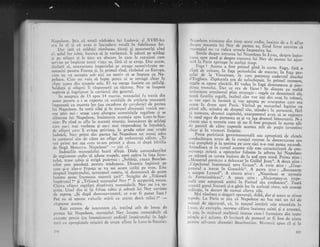 Napoleor"r. $tia cI tortl nldejdea lui l.udovic al XVUI-les
.r" i,'t el qi cI avea o incredere tolali in fidelitatea lui'
Dar iati ci soldatii rlmineatr ticuti qi posomorigi cind
el, geful lor iubit, iuccica sI le vorbeasci.li aduni pe splCagi
gi pc oiigeri gi le liuu un discurs in care le reaminti cum
scro'is" pe impirat toat: 'ia!;l sa, firi si se crule'.Dar acttm,
declarl'el, rcstxurarea imperiultri ar atrage lemaivizute ne-
norociri p.r-ttt.t Franqa qi, in primul rind, rizboiul cu Eurcpa,
carc nu va accepta sub nici un motiY si se impace 9! N?-
Doleorr. Cinc nu roirr sI lupte putca si sc retragi chiar -in
.lio-,
"."."
din trupclc salc. El va mergc inainte cu ceil,rlgi'
Soidaqii li ofiterii ii ti.sp.tt',setir cu ticcre?. Ney se inapoie
supirat gi ingrijorat la carticrul s5u gcneral.
''in ,'roapterr de 13 spre 14 martic, mare;'.rlul. fu trezit clin
somn pcnt;tl a i se taporta cir unitililc dc artilcrie trecuserd
irnprettni cu escorta lor (un escadrotl de cavalerie) de. plrtea
luii'Napoleo'. i' zorii ziiei gi in timp'l.dimi.cqii ve'iri me-
res stiri noi : oraSe care alrtngau autoritilile rcgaliste ,si se
"littit"u
lui Napoicotr, iuaint:rrcx accsttiix sprc Lons-lt-.S3t:
;;i;;. P; ctrrd sc'afle in acexsti situaqic. i'coniurat de soldaii
c:rle nu-i rnai vorbcau $i nu-i mai rispuudeau la intrebiri,
a" rffi.; care ii evitau'privirea, in-prada celor mai ctude
i;d;i"ti, Ney primi din fartca- lui Napoleon un mesai a4}s
i* ."rti".ul tlu dt citre un ofiler de ordonanli cllare' ,,Te
i;;i ;rirni tot a;a ctlm te-am piimit a doua zi dripi bitilia
de linsl Moscova' Napoleou"
--citi cl'-'-
iifioi"lile ,rra.e9al.,iui luari sfirqit' Didu cot'anda'qilor
d. Gil;" otJitt'* adune trupele, apoi apXru in fala fron-
tr.rlui,"trase sabia 9i strigi puternic : ,,So-lda1i, cauza.Bottrbo-
|.iio,
"rt"
pierduti p"n1tu rotdeauna. Di'astia legitimir_. pe
.^r" ti-" af"s-o Frat4a se va sui acum iarigi pe tron' F'ste
ifl.orl,i impirett,lui, suveranul nostrlr, si domneasci de acum
i;;i"* p"rr" ftut,-to:rsa noastrl t{ri'i' Striglte de ,,Triiasc1
i*oXi*tut !.. si .,Triiasci nraregel.rl Ncy !" ii ecopcrir5. wocca.
Cifir"
"tit"ri
rcgaliqti dispirurS. rrtrmliclecit' -Ncy-nu i-a.re-
ti,.'.'ii,
-Un,iL
Jitt
'"i i'i frinsc setria si adrcsi lui Ney cu-vinte
if* t"piol. ,,$i dupi' dunrrreavoastri, cc s-ar fi putnt face ?
Pot zu si opresc vaiuriic mirii cu trceste donh miini ?"
-
rispttuse acest;1.
Este extrem de irrtcrcsant ci, trecirrd atit cle brusc de
psrtea lui Napoleou, maregalul Ney .lncepu numaidecl'c sX
.n...,r. precis lca tntotdcauna) ordinul lmpiratului in lcgi-
rur::1 cu apr.opiatele rniSciri de rrr.rpc aflate 1,r Lons-le-Sauuicr,
376
N"rpoleon trirnisese dirr rimp acest ordir, inainte de a fi afrat
'.ic;prc -trecerea lui Ney de'partea rr" ili,l?'^i"rri.;;r;il';;,nareqaltil nu v:1 ridica-*.rn"i" i.npotiiu" lui.
- -'
$tirile desprc intrarea rui Napoleo"'[r, rvo,r, despre inain-rlrer spre nord si despre trccerca lri NeJ.;;-;;;;;'iri'";rii-.-.;ri la Paris apronpe i,., ac"la5i;l;;;.
- ''
luga I Acesta a fost primul gind_ la curte. Fuga, fd.rd, o
clipi- d-e ezirare, i' faga pcricoluiui de nroarre, i;"f;t;;;,;i,lr'ri dc la Vinccnnes.
'i' .*"puir"rea cadavrul duccluicl'.t rr glricn. Zi,pl,ccala.g.t
-dc *r*ti p"ir. 1,,. il;;i ilil;;:.cgcle se op-use plecarrr. h,l vedea in fugi dczonoarea si oier-
dc.ea rro'ului. Dar. cc era dc ficuit'!1" ;ir;;;"",#"i;tscriozitarc .rnri.ror.l pla' stratcgi. , ."g.t" ;;"4;;,J;.ii';i.r,:.rti femilia. rcgali, inaltul cler'vor i,ii ai"-'"iii'ilinj#i;sc vor^opri la bariera $r. voj, artepta pe uzurpator care era
.rcrm iir d.r"*.spre paris. Vizind p"'-ou"ri.,ul i"siti;r-;;p.rrut alD, nrirrdru dc drcptul siu, tlindu_i in pcrsoairi, firi
"rl
rremurc, d*r'rul capitalci,
'zuipatorul
avca si se rusinczc
rn nrod srgur de pu_rtarea sa gi va lua drumul intoercerii. N_a
r';inras nici o nerozie care sL nu fi fost propusi i'
"..ri"
,ir"clc. panici de citre capetele acestea
"ri,
i"'p-ufi;r-i;;;;;chiar gi ln vremuri linigtite.
Presa parizia'i gtrvername.talx sau apropiati de sfererc
corrducitoare rrecu de. la curajul exrrem i" ,i"r.urnj"r;;1;;r;ra.i cornpletl ei la spaima p" .ir"_ nici ri-o ;"i ;;i;;';r;;rd".,trtudi'ea ei in cursul acestor zile este ."r".t"rirott i; ;;;-sccvcnqa stricti. a epitetelor folosite la adrcsa i;l-N;;"i;,pc rrrisuri cc accsra inainta de la sud spre nord. p.i*;-;i;; ;
..]lo'strul corsicar a dcbarcat in Golfui fr,"i.,;.-A do;; ;;i;;,.,Ciipcir"rnul iuainteazi spre .Grassc". A"ireia' $ri;,;Ii;;;:l':'rtorul a iutrat in Grcnoblc.,. A patra Stirc': ..8'n;;;;;".1 oc,upat lyo.u[*. A cilrcca gtirc :
',,N.rpolcon
;; ;;;;;i;rlc Fonrai'ebleau". A gasca ;tire :
"
,,fui"j"ri"i."-r,.
-'i;;;:
r iatrd. este agteptati astizi in pirisul #., ;.Ji;;itr;. t"Ii;.rccastr gam5,literari gi-a gisit loc i' acelcagi ziare, rub o.."-api
t'cdecqie, in dccurs de nuf,rai citeva zile.
$fai riminea o singuri sperangl, slabi, dar gi aceea se stinse
r',rpccle. La Paris s" g-tia ci Napolco"
"u
t.io'-"i.i-r"-f.i^'1"
'*Jrsuri de sieura.gi, cx, in rimpul intririi sale triurnfale i'1.1'on, de exenrpl', mcrsese cilare lnaintca sriitei gi a n.rnatei,
l:: paS, in mijloc'l nr'lqimii imense care-l inco^;rr" a;" ,""r"
p"irqilc qi-l aclanra. O l.viruri de pr.rm.al ar fi fost d.
"iur*rL)!i.!tru si1lr'arca cJinastici Eourbonilor. M;"rrtorii ,iru,. ci 5i la
377
 