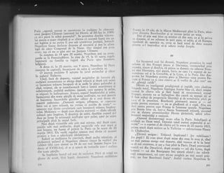 belgiani.
'"'T'Jorr" zi, la 20 martie' ora 9 sc-rrrt' Napoleo.n igi
;.,#.i"i" ."'pii"ll, inconirirrt dc^srit.r qi crrvaieriir sa.
""^O"i*.;;''"*i{t-. il altcpta i' jLrrtrl palatului Ei
Paris ,,.rgert1ii secrcqi se alnestcceu irr nruhinrc.in ciiit'ire'r
i,r"i':li.i".iF*q"f; fasasi,iul'lr.ri Hcnric al III-lc.r i' 15S9)
cr se-r putle 111 .,r,u'p,'*n"ltrl'"..Sc prcmitea dcschis viirrrr'-
i"i
"t"ti" "
mar" ri,pf"ti 9i sc afirnre cI. eccestl .f1qti^ tlt l"tl
.:.ct lcsitim si ntt prrtea fi pus sub rt-rmerti"e1..)ustl!lcr'^ttttt:'t1:
Napoicot.t fuscsc dcclarat dt';man.al ontenlrrt $t pus M ilr'rr'r
i*il"a. .itrc Co,',g,est'l de'la Vicnr" I);rr tirrpul era Fi:L'rl
r'.-*t,ls" .i to ,.'gisi nici un Jacques Cl6ment'
""'i;;;";;.i., a. rg spre 20 mirtie, N.rpolcorr sosi cr_r;r_v.rrr-
s",;; ; l;-Ft"tt".r,i!;;.-1" ;i;" d' ri, l'r 1i seere' r:lielc
iipt..*l .u f trnrilia sa ftigiri din Paris spre frolrttcrir
Ir',rrrtr in l9 zile, de la,Malea Mediterani pinl la Faris, aiun-,r.,,c cli.estia BoLrrbonil", $a;,;;;:;;;.r0, pc rro*.I)r:.r el stia mai
,, J, ;;;,, i;, t i
",,'J'
i J.,'l:.'i,. ",: : l, ; ;:",0 ii,x?T;,
.i,
:i
t
t f,: [1zgirdiriti de" apariqia sa, area s;'faci ;"rrl A "il; "";;;i;
pcnrru a-l impicdica sil,,i ,,Juir! l"ilsi'iorgele,
IV
, I-a i'ccp_utr-rl noii lui dornnii, Napoi;:o* ;-rrornirc:.r i.
'lo.cl,.lcmn si dea Franqci pacea .si libeiraiea, recn'oscind pri'r.J.s.ra,.siuccr gi dcschis,'ci prirria ,* d;;;1. ,,"'_ar*i. fi"i..jl.i rrici liberratca, nici pacca, 1,,;;.';;;-;;." l_;;;;;;i"a.^"'._:ii.*rira.tc. ori Ei la Gri.noblc,'qi t" r-i]o,,,li t. p:;ir."fi"; dr;_
l,]::.1,luiNnpolcorl pcntru pncc ;;i libci.ratc suna pcnrru Eu_:irpa $r rrauga.ca gi curri cirrc'r ar fi vorbit ,.l. ,,ao;;;;;;;-u.ic,,ehe;iqX caldi".
Diruir cu inteliqenli,prorlig;ioasi 5i repidi) carc cinrirea
; : ; : lff f
.,,
:",:': I" tq l. "il .
t
".r". b;b
-r*
;;;'b iI'" ;;,' il: i ;,,li,i:;,'urn3l in crrevt zrlc .Ei firi lupti si rccuccreascL troirull:'rn1ci, aceista rru se intimpt"r"
.din
cauzl cX irp.,li; ;i';;rr fost scdusi dc oroporfiile t!tr.*:il'qi i" ,.,,*i";I"l'ru.?i Ji
1.,,.! "l le promitci n""il"irii"F.&;;." p:rcea $r _ celplrlrr) pentru lnoment -:nu se.gindiseri ,i o ,opX.'Alto #.leei ca.rze pcntru .""r. r*n1" l:'l;;;r;r. spatclc. Napolcon:ii:r foarte binc cX. iutr-o..io"ri" i,rr.,"""rl misuri, succesut..iu se datora orornisiurilo, fe1"*'iur;"l,ri,ll-
"iid";?i;:{,irolrei majoritili a nalnrnlr.
.,Oameni dezintcrcsati nr-alr aclus le paris. Subofiqerii 5isoldaqii au ficut totul.. o"ro.., ;;;;i ;;-", poporului si ar_rrrrlei"
- a repetar el de clteva ori i" ,."." J"?;;;;;i; hi;:
:i:ttffiffidupi
sosirea sa ta tu;ter;es-_* nr;.rur;r.5r"-Fi;;
. ,,'firanii strigau :. Triiasci impiratul ! .Jos nobilirnea t
,{i1::,prl l-Ei s-au Ei'ut dupX. *i.," di" o."$'in or;;-;i;;i;jrrl mal
..puteau mefge mai departe, algii veneau sx le iu'locul.'; si mi escorreze, 9i aga a foir pini la paris. Dr; ;;;;";;;','niri.cei din. D.aupl-,ind, dupi accqtia _- ..i ai^ fy"", i.r"';, orczi
- cei din Bourgogne inri'qinuri
^l"i;i-;
l;;'la""i-r "rgii conspirarori, cei
iirg q;-
^tr
pr"giri; pe toli aceqri prie-L'ni' au fost Bourbo'ii iir'igi". ar.flrl
^t"trr." '^J"oii."I'i,
f ,1cc;r
chi;"li'
in palatul'Itrileries',"
tliJi,'rr#'J."l.p"rte, vuietul..strigirrelor cle b*cLrric ale
nruti,oii'nlnunrLr;rtc i.-"1..g" dupi tri-iur,r si dtrpi caii sLtitci
." inconiurr tristtra lil;;tT;-; ";at in pi*qt p;i!atrrl'-ri 5i
;ir;:";;.;;,-.i. i" transformrrr intr-o larrni as'-trzito;re ;t
;;i;i.;;''*r,' .."l"lre-'n.t,iii'.'"'t, i-ttttr' crre a$tcpt'1 .l:. p:'l'rt'
ffi#;i't,i f ,., ifl
"
pir.r.. A t'.rn.i, cu pctr I
^im
plrettr lu i .li ."i::ti
i"*"1"i"ii din toaie pirlile de nrase,rresfirqite' rttl r)'1! ptrr'tir'r
i1't;|i;;J;.:-'in..r.lfii''fr'zilor. cil;rrc ,de
:t crci drti't ri-
;";;;;' ,"dnr,ti... .,ornrcrrii strigrtt' plinsc'nr' . sc .rcpczu'ttr
fi;;;;-i
-;i
,p.. t,l,u'I. nu t'toi"tr. si'a'cttltc de ninric"
-
;;;;.;;^ ;;i iirz.i' .'nutittigtii .care. insoliseri. trxs"rra i'"91lt
ili"i. irrr"tt;n)ca
- drrpi c*m Ccscri* msrlor. - dndit navillJI
ncbnni sprc imp5.r'r','Iii-tpltii de suiti'" dcschise crrpcrrl ;i-l
;;;;. ti,:;t; ff';;]",,'etii^n'^'firqite spic p'rlat' apoi pc scir'r
pti'i.ip*l:. pirrir .la cteiLrl iirtii'
Nici dupl n,.,otiiif t"le celc mei mIrelc'
':iti 9l'o::::1":,
p"ttiil.
-..i.'
mai
^strdlu-citc,
dupi .cuT:rilile cclc mlt mail sl
rnai bogate, nu tu"lt--ti ptintit in Pirris ce in sc;rrr- de 23
mrrtie 1B I 5. Urr t.tli
-ttg*iisl
.
spune a rrrei tirzitr cir ecc;stI''
primire a fort o adcvS.ratd idolatrtzarc'
""'I;i"; .. *"rqi,*"'-iii-ro"";"si, d'p5. rnnlre srirui.{-e, sI
"i.i;:;;;
p*i",i'f t;'r'r"u"it9l rim'rse
'sirrgnr
in vccliiul s'iii
cabinct (clin cerc,r;,;;i-;;'r.t dc orr niri'inaintc fuqisc I.il-
rJovic al XVIII-ler), ti tt ;; apuci de treburile care-l '"rs:ritlit
din toate Plr:1ilc.-'^^'s--
r-piinise l.rcrnl ccl m.li cle necrezur. Iri'rr';"i si trirgi ur-r
g,tr.,r"i ;J';;;;;, fi"ti- rup':, clezrri.ntt' Nipoieon str'r'J:I'tusc
373
 