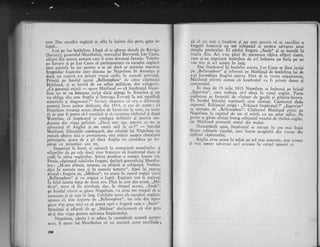 tate. Dar escadra englezi se afla la iegirea din port, gata de
lupti...' Lui pc loc hotirirea. LingI el se gXs-eau ducele de Rovigo
(Savarv), gcneralul Montholou, maregalul Bertrand, Las Caseso
lfit"ri'di""nrarea armati care ii erau devotagi fanatic. Trinrisc
p.'S"u"ry si pc Las Cases si parlamenteze cu escadra englezi
iare patrule in jur pelltrtr a se gti daci -se
permite trecerea
fregaielor franceze carc duceau pe Napoleon tn America gi
dac"i nu cumra s-a prirnit vrenn ordin fn aceasti priviirSi"
pii*ifi pe bordul navei ,,Beller-ophou'- de citre cipitanul
Maitland, ei se lovir[ de trn refuz politicog, dar categoric.
,,Ce garantii existi
- splrse Maitland
- cl impirarul Napo-
ilon "nu se va intoarce'iarisi daci aiunge in America 9i nu
va obliga 'din nou Anglia qi'fntrcaga'Etrropi la noi sacrificii
materiile gi singeroase ?" S.tvary risprtt-ttc, c;i era- o clifcreilqi
enorm.i. fnire prima abdicare, din 1814, Ei cca de acum; cd
Napolcon tenunta actlrn absolut dc bunivoie la tron, cu toate
ci ar mai fi pirtut si-l rtrenqinii qi si coirtinuc rlzboirrl 9i clrrpi
Taterloo, cf, irnpiratirl se retrigea definitiv qi pentru tot*
deauna din viaqi politicir. ,,l)aci este ala' pentrtl ce. Ilu .se
adreseazi el Angliei qi nu catrti azil la. s3 J(c
- -intrcbi
Maitland. Discuqiile continuari, dar trimigii lui Napoleon nu
pururi obline nici o prornisiune, nici. rnicar asupra chestiunii
principale, aceea. de i lti daci Anglia va considera pe fm-
oirat ca Drlzonlcr sittl tlu.
' Inapoiati le bord, ei aduserl la cunogtinli mateloiilor si
ofiterilbr de pe cele douii vasc franceze ci imp[rirtul risca si
.adi tu mini englezilor. $tirea produse o emolie foarte vie.
Ponde, cipitanul ieleilalte fregate, declari generalului lvlontho-
lon : ,,M--am sfltuit, tocmai, cu ofilerii Ei echipaiul. Vorbesc
deci fn numele mcu Ei ln numele tuf,uror". Apoi isi expusc
plannl : fregata sa, .,M6duse", va ataca tn cursul nopqii vas'rrl
,,Bellerophon" qi va angaja o lupti. Englezii vor fi reiirruli
in felul acesta timp de doui ore. Pini in cele din urrni, ,,Md-
duse", avea si fie pierduti, dar, in timpul acesta' ,,Saale",
pe bordul clreia 3"^gij*a
Napoleon' va Ave:l tot timpul si se
strccoarc sr sa r:!sa ,n letg. Celclaltc nave alc esc;iCrei cnglezc,
;;;;; el, sint dcparte de ,,Bellerophon", irr cele din apro-
oi.r. rint'prea tnici ca sX, poati opri o fregati cum e,oSaale"'
i4atelolii si ofiterii de pe ,,Mdduse" dec,laraseri c"i sfnt geia
si-qi dea viaga pentnr salvarea tmpiratultri.
'Napoleon,
cireia i se aduse la cunogtinii aceasti propu-
n"r", ti sprise lui Montholon ci nu accepti a('est sacrificiu;
890 ,
cX el nu- mai c lmpirar gi nu estc perniis si se sacrifice o
lregatl francezi cu tot echipajul ei pentru salvarea unui
simplu prrtic-ular. El p5rIsi -
fregata ,,Saate" gi se instali in
insula Aix. Aci s-au gXsir iie aiemenea cigivi ofigeri tineri,
care gi-au. exprimar hotirirea de a-l imbarca pe furi6 pe un
vas rnic ai a-l scoate in larg.
I)ar impiretul tgi hotlriG soarta. Las Cascs se tluse iarlsi
pe
-,,Bellcrophon" 9i irrfonni pe Maitland de hotXrtrea lui de
a-gi incredinla Angliei soarra. FXrI si ia vreun ansaiame,rt-
Maitland afirmir rrunrai cI tmpiratul va fi pri*it"d'e,rr,r liconvenabil.
ln ziua de 15 iulic.lSt5 -Napoleon se imbarci pe bricul
,,Epervier", c-arc trcbuia si-l duci la vazul .ril"!,. po.i^
uniforma sa favoriti dc. vinirtor de gardi si pXtlii"-t i.oir.
Pe bordul bricului merinarii
"rau
aiiniagi.'Clpiia,*i-;tJ;
raportul. Echipajul srrigi : ,.Tr5iascl implratul t',, ..f*rui"i;se- apropie- de,.Bellerophon". Cipitanui Maitland' p"rinri
-o.
Napoleon la capitul de jos al scXrii, cu ur1 ,"ioi Jai... fr*
punte_se glsea aliniat.intreg g.chipajul vasului de rlzboi englez,
iar Maitland prezent[ staiul sXu major.
., Nurnaidccit apoi, impiratul se rerras€ lu cea mai bunl
dtntre _cabinele vasului, carc fuscse pregititi din vrcme diu
orclinul cipitanului.
. Anglia aveA acum in ,m?n[ pc cel mai puternic, mai tenacc
gi rnei tecnur advers;rr ce-l a.t'usese tn cursul istorici ei,
 