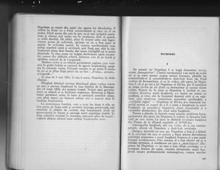 Napoleon se repezi din patul slu asupra rui Monthoron. fl
strTse
11.
b,rage cu o fbrgi.extraordinari $i cizu cu el'pc
podea.-Fiind arezat din nou in pat, nu_si mii rcc;pitI .urrJr-
trnia -$l rdmase mai multe ore irr ncmigcare, firi si e.r*i.cu ochii deschigi. De_altfel, chiar iii ti,"pri..ioi-*-il*rJ:zltoare accese de suferingl, aproape ci nu a fost auzii'sigepr{. Se _zvtrcolea numai. 1., .irn"ra *uriburoaul,ri;r;;
strir4i membrii suitei 9i servirorii, t-ii ltngl p"t,
"itii-L "3.rnrparatul mrgca doar buzele, dar ninric inteligibil r)u se prtca
lejpnnde. In ziua,aceea un uragan dezlinluise apelc oceanu-
Ittt' scosesc din ridicini arborii, mirurlse case dc'pe i'suii gi
zguduise conacul de la Longwood.
_Hudson !g*g si. cu ofiqe"rii garnizoanei engleze. care veni_
::t..^in
grabi indati ce auz-iseri de agonia impirarului, a$tep_
tru in camerele
'ecine.
uitimele cuvi'te ce au putut fi a'ziie
dc cei ce- se aflau lingl parul siu a' fust , ,.Fian;t.:. il#:.:avangardi..."
^.
ln ziua de 5 mai 1821, ia ora 6 seara. Napolu,on igi didu
sfirgirul.
Pltngind, bitrtnul servitor ilIarchancl aduse r.echea manta
qg cl{e.o purrase lmpiratul tn ziua bitlliei de la Marengo,
din 14 iunie 1.800, qi-i acoperi rrupul. Veniil
"p"i
g*re"i":
tontl cu otlterlr. 5r sc inclinari rcspectuos. Bertrand qi Mont_
holon permiserl acunr sI intre _5i comisarii puterilor aliate,
care. pini atu'ci -nu fuseseri admili
'ici o iirg.ii; O"H-ti
locuinqa impiratului.
, La procesiunea funebri, cere I avut loc dupH. 4 zile, aa
luer parre, pe lhgi..suitl 9i'scrvitori, i,ii.."ga g*i"ir.*",'trti
matelogii ;i. ofigerii de mrrinl, toti funitionarii civiii cu
gllvernatorul i' fr'rrtc ai aproapc toatr populalia i:nsulei. lii
clipa coboririi sicriului t' niormint, rrsi.rnari r"1". J" i",*ri-,
englezii dideau uitimul onor militar i"aphr:rtuirii *orr,
---'
INCIIETNRE
I
De numele lui Napoleon I sc leagi fenomenul istc,ric,
nq*i! ,,bonapartism". Clasicii marxisnrui-ui *au oprii d"nlultd
on gi cu mare atenlie asupra acestui fenomen, pirerile lor
armonizindu-se gi complctlndu-se desivirgir inire ele. Cincl
r'orbesc de bonapartism, ei au ln vedere aiit epoca lui Napo-
lcon I, cit gi pe cea a lui Napoleon al III-lea, dar il consicleii
pe_drept cuvinr pe cel dintii ca infemeietor-al acestui ,iste*
politic. Numai cI, in timp ce Napoleon I, tinztnd il ."ii-
solideze dicriltura rnarii burghezii,' s-a lupiar nu n^umai cu
iacobinii, ci (mai ales la inceputui domniei sale) 9i io i.g":
ligtii, care urmircau restaurarea monarhiei s"-ifoudale- a
,,vechiului regim"
- Napoleon al III-lea 9i-a inten,eiai inl-
pcriul to.cmai cu scopul de a fi o armi a burgheziei (a rnarii
burghezii, cu prccidere) impotriva ciasei muncitoare si a
curentelor democraticc din sinul micii burghezii.
Pentm a aborda, in lirnitcle temei noastie, problema bona-
partismului din epoca l'i Napoleon I, trcbuie. si limurirn i'tii
r.olul_pe carc- acesta_ l-a jucat in destinul rcl,oluqici burgheze
din Franqa de la sfirpitul secolului al XVIII-lca.
Istoriografia burghezi, atit cca veche, cit qi cea contem-
poranS, afirmi ci Napolcon a dcslvirgit revolugia.
. Desigur, lucrurile nu stAs aga. Napoleon a luar si a folosit
de -la revolugie mt ceeA cc aceasra a fdcut pentru dlzvoltarea.
acdvitdgii econornice a marii burghezii franceze gi a pus capit
f-u1tg_nii revolulionare. Prin urmire, el a fost efectiv cel ce a
lichidat r.e1o_lugiq, pi nicidecum cel tare a ,,desivlrgit-o... Dic-
^tatura
lui Napoleo+
- cu care e luat sfirgit ,""liogi"'--
"Ir)semnat, inainte de toate, victoria elementelor marii bur_
ghezii asupra proletariatului megtegugirer., *r,ipi"-'*uirio,
 