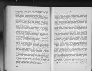 micii burghczii sirace, asupra acelei forg-e Ple!1c,. c-y1.iuc^ase
un rol reiolulionar atit de'mare fntre anii l789.si 1794, pini
l"- g-1h.t*idor. Tirinimea posesoare de pimlnt, -ale cirei
interese le apdra irlapoleon impotriva lncercXrilor de restau-
i^r" u orinduirii feudale, suslinea in totul dictatura lui.
Napoleon, prigonitorul iacobinilor, rnonarhul autocrat'
."t.
"
io"iiot-"."t"publicilc vecine Fiantei in regatc o! 19.-a
impirtit fratilor, cumnalilor $i mareialilor sIi, aceast; indis-
.",'^UiiX figur; iitoricl nu are nimic comun cu titlul de desi-
;i;;i;;;
"i"i.uoluti.i.
Faptul acesta nLr poatc fi ncgat dccit
tn^'."^t- un.i iJi*tirXri' false a lui Napoleon' Lichidarca
democraqiei gi instaurarea celei mai nelimitate dictaturi pcr-
;;;';i;^ t;;- t;p.ti ";i;;rrrii
intereselor claselor avute ei. al
i"ri"rr;iii dl"li*ti.i?rupr" i,',t."gii Europc
- ieti spccific'l
activititii lui Napoleon Bonapartc, spectttc cc ntl poate rl
""""t-a'".ti-t.""iiii"a
la adevinr'l'istoric, in numcle .conti-
'J .. . A v . '! I
lluarlr $1 rnrarlrll ,,regcndei nrpolconicrrc" carc a adr.ls in tie-
.*
^"irl"';;;-i";;;i'p."rtu ci s. adttta intcn,lionat tnaselor
putiir consticnte 5i oov;iclnice. Incepind -mai ales cu al 4-lel
i"J.rir-"T ,..otuiui'rr..ur, accasri. iegendi a servit ncincctat,
i;-;Gl;t analizi, trumei reacqiunii sociale qi politice'
^ -
Ar fi absurd, desigur, sI nu se recunoascd narcA torta-$l
dir;;;ir;"-;iui."*loi lui Napcleon, precum Ei dimensiunile
"*ceptionale
ale acestci uriage figuri istoricc'
-'-dili*r"i a..st"i cirti va glli in ea, intrc altcle,.citeva
aor".i"ri cit se poate Je potitiu. ale lui Marx qi E'ngcls'
pri-
;il;;';; pirJl,'g."iut militar al l.ui. Napolcon ei. influenla
.r."iirif"r""i.'"iup." Europei feudale. -Cei ce se intereseazi
d" u.""ttl problernl pot glsi 9i.mai mnlte asemenea apreclerl
"iii"Jliri"'ir"atic
ope?ele"complete ale .lui Marx. gi Engels'
iiir"r"i-.j-"."S1i" r"*"ri cu o desivirgitd imparliali,tate,atit
iolul prosresist pe carc l-a itrcat irr mod obiectiv Napolcotr
i;';;t"';;%-.";iii, cit qi pc ncc'la dc lntemcietor al bonapar--
';;t;;l;;-
r; ;rl;ono'r,-- iuii a irr ibugit i'ceputurile de libertl1i
politice din Franqa.
'"'M;;;i E;;;it au supravieguit Celui de al doilea Impcriu'
dar ei ,t-", fi ilr", ,t.rroi", desigur, nici de aceasti experienli
.*ax ;;t.; a inq.l.g" precis-tn ce rnisuri bonapartismul'
;;i;; de polidcn i"nt*r"n 9i extcrni, poate fi tn conditiile
"ntJ"itii
capitaliste in rapidi dezvoltare, in secolul al
ilx-lru, nwiai. reacqionar gi t. pottt menqine namai prin
"i"f""O'feri
limitl, prin ingelarealistematici a maselor 9i, in
imprejtrriri favorabile, prin aventuri r[zboinice'
410
n
1n domeniul politicii externe, tencliLrlcle irrrpcrialiste de
cuce.riri, dictate ,de interesele marii burghezii franceze, l-au
impins pe Napoleon impotriva Europei'iemifeudale, in d.r-
complrnere, care nu putea s;. se apere cu succes de primele
lovituri ale acestui mare comandant militar, cum s-a iovedit
el chiar de la cei dintii pagi. TotodatS, subjugarea popoarelor
cucerite a ridicat valul_migci.rii de eliberare"nagionall, dupi
cu{lr .tn Anglia, loviturile dare economiei acestei'giri de ciire
poiitica lui Napoleon au dus la intirirea si intensiiicarea stirii
de spirit revoluqionare a clasei muncitoare engleze.
Teoria gi,practica militarl a lui Napoleor. au jucat un rol
considerabil in dS.rimarea fcudalisnrului 9i a absolutismului in
9uropa -iobigisti. _Aceasri teorie qi practici au fosc generare
de revolugia bu-rghezir ce a creai acele posibilitigi, pe care
Napoleon le-a folosjt cu n-ri.iestrie. Cici nu el, ci revolugi;r
este aceea care a fi.cur posibile qi inevirabile miqcirile de
masL, tactica ce folose;rc forinaqiilc in ordine dcsfiqureti
ir-r unirc cu coloane strinsc, armate de dimensiuni grandic,ase,
congtiinfa soldatului, noi principii de recrutare. Dar nurnai
Napoleon este acela carc ir eriiat in chip geni;rl cLrm puteau
fi folosit-e gi ce rezultate sc pureau obqine prin toate ui"rt.u ;
iar Engels, carc a studiat piofund clinpaniile lui, a afirmac
ci el a fost prirnul care i1 aritat cum irebuie inlelese, inter-
pretate gi asimilate in mod congtient toare aceste schimbiri. in
domenitrl militar, Napoleon s-a dovedit atunci incomparabil,
rnult mai mare decit in oricarc alt domeniu ai activitirlii sale"
Dupi phrercir lui Engcls, el a depiqit cu mult atit pe toli
predecesorii sli, cir ;i pc generalii contemporani, care au
ciutat sI inveqe dc ltr el ti si-l imitc ?n {rceasti arri exrrenr
de grea_ : ,,...Mcrirul istoric al lui Napolcon cstc cI el a gisit
singurul rnod just dc folosirc tactici gi strategici a uriagclor
mase tnarmate, a cXror aparilic a devenit posibild. nirmai
datoriti revolugiei, gi a dus xccasre strategie qi tacticl la un
nselnenca grad de-pcrfccliune, incit, priviqi in ansamblu, genc-
ralii contempora.i nu
'umai
ci nu ii.t fn srare si-l tnireaci,
dar, 1n cele mai strilLrcite gi mai reugite operaqii
"1"
ior, ,*
tncearcS. decit si-l inritc." I
Considerind ci Nepoleon a perfcctiouat rizboiul. Eneels
spunc ci cci doi ,,pivogi" ai luilint:',,folosiree in propo"rgii
t K. Iylarx 5i .F. l-zgcli, Operc, vol. 7, Editura politicl, 195!,
pag. '528.
411
 