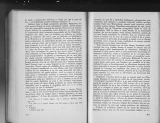 e-le mas[ a mijloacelor ofensive.
- for-tl yi"r 9zu li guri de
foc
- gi mobiiitatea acestor mijloace ofensive". I
Iudecat chiar si dupi campaniilc pierdute, Napoleon ri-
,n?r,! o.nt* Eneels .ttt
^-are
comandant militar. ,,Doui dintre
..,t" niai ,.*"r.Ibil. exemple de operalii ofe'sive 9i de atacuri
iir".1"'f"m"i," itt ."-paniile striir defensive rre si't oferite
il;;;t *;;i; A;.ti campanii remarcabile ale lui Napoleo' :
;;;;;; i;" rgtt, care s-a incheiat cu exilarea. p-e. insula
L'iil ;l ca;pania din 1815, care s-a tncheiat cu infrtngerea
J.-i" Wut.tloo qi cu predare-a Parisului. In aceste <toui cam-
ni"ii ti."t ii,*ir", utt comandant de ogti carc acqiona exclusiv
ffi;;,; ;;;;"i"" ili;i salc invadatc i-i atacar pc advcrsari.in
,o"t" ounctele si'ori de citc ori se ivca tru prilcl favorabtl.;
fiind iotdca'na'iu ansanrblu rnult nrai slab decit advcrsarul,
;i;$;il; i"-ii.in." dati si fie mai pttter'ic decit el,.Ei de
oUi..i i.s." irrvingitor in punctul tlcs pc'ntrtt etttc'" 2 Aceste
Corn ."titp"nii aJ'fost pieid'tc dc Napolcorr dirr motive ,-'cu
i""i i"a*.udenre" de'planul qi exectitaree lor gi,.
'rai..eles,
;;;'.;;;;';t"t"-; supcrioritiii a forlelor E'uropei co.alizate
;"" ..i.o"tibilitltii p.ttttu o iinguri rraliune' slciti dc riz-
fioai.i" prtt"t" tilrp de un sfert dc secol, dc a rezista ataculur
tr*ii^i;;&i,
-.ui"'t"
unise impotri'a ci".3 Vorbind despre
Atrsterlitz,
"[,ngcls spu'e ci ,,bitdlia--de la A'stcrlitz e]ste pc
iltrri-aCr*"'.ottrid"tutX "i
,t
^
dintre cele mai strilucite
;i;;.ii aie hti Napoleott qi ca. cee mai pntcrnici t''vad[ a
inconrrrarabiltrlrri slu geniu militar ; cici, cLl toatc cI prtucr-
;;l; ;;;-" iiir.i"g.iii aliaqilor o constituic, fir:i ind.iali,
Ii.i"lii" lor, totugi iccl co,tp d'oeil (pctspicacitttca) cu ca{e
.r dcscopcrit gtfa lor, ribdarca ctl ci'lrc a a$tcptat ca. elr sa lle
J"li-]"'."p1'i, hotliitet cr care a dar lovitura ninricitoare
rt* n'toi oi.ro, cle orice elogiti Ei demnc de toati admiralia'
;.;;,;;li;t'.;t;-o'ntitt.tn. a"stritegiei, care nu va fi tiitati
;ltita timp ci"t vor fi rizboaie." a
,,g,*tte tn Ettrope mnlgi generali btrni
- sPu.ne;t N*q?-
leon'- dar ei vor sd privc:rscf *ai multe lucruri deodat5' Etr
""''"tiu*l- i..it un tingut lucru: mlsele (inamice),.9i catrt
,i Ii "inti."sc."
A fost, dc ascnrcni, incgalebil in exploatarea
Ingel.s, Opcre, vol' 7, Editura Politici, 1960,
Engcl.r, Opere, vol. XI, partea a II-a' pag' 553'
vieto:iei, tn afta.-de a ?lesivfrgi infringerea adverearului prin
urmirirea mai dep-arte a .acestuia. Isioricul o,iiit"r prurl"n,
contele York von flartenburg, autorul unui cunoscui studiu
tn doui volume despre Napoienon-co*andaniul jt&i.;;;;;
ci ordinul dar de Napoleon maregalului Souh in' ii"[- ii3 decernbrie 1805 (a doua zi dupr'brtilia de ia a"ri"rtiol
congine ,,in cuvintc pugine, toatl gtiinga urmlririi, expusi de
cea mai inaiti autoritate in materie". Era un *".rtru ,r"io-
trecut ai vremii sale in arta de a gine in mini si de a-rna"e-,
yra, tu numai in perioada de prcgitire a luprei, ci gi pe ctmpul
de, betalc, ntxse urlage de trupc, punindu-lc sI cxecute rnigciri
lulgeritoarc ai cu rotul ncprcvizure.
Toji istoricii-srrategi care au scris despre Napoleon studii
speciale sau cAre vorbssc despre el numai fn ffeac;r ,t"t d"
acord asupra idcii fundamcntalc ci Napoleon. inteleeind si
folosind in chip gcniel noile 9i extraordihar*I"'poribilii;ti iii
clorneniul rlzboiului creatc ai
'mogtenite
de la rc'volutria fian-
cez:i, a. derenit cel mai mare teoretician al metodelor post-
revoltrgion;rre de conducl.re ;1 rizboiului. Rizboiul in care se
foiosesc mari nnse de oameni gi numeroase rezerye, pe care
rlyTal forga unui n^rare _srat burghez era capabili tl '1"
d.",
rlzboiul in c,rrc se intrcbuinlcazi' cu cficacitate imenscle miil
loace rnateriale 5i umane ale spatelui frontului
- roare acest;a
dttetzd" in inrreaga lor amploare din epoca lui Napoleon.
Azlaselc' compacte alc marii armAre. condusi dc el, s-au dovedit,
dupi expresia lui, mai tari ca advcrsarul ,,la momentul dai
gi tn locul necesar".
Napoleon cunoqtea harta Ei Etia ca nirneni altul s-o folo-
seascS. Depigea in aceasta pe geful slu de stat-maior, savan-
t-ul c.rrtograf mrrcgalul Bcrthicr, gi pc toli ceilalgi rnari-coman-
danli de armatl carc au f.icur r.ilvl iuainte de el in istorie.
Dar in acliunile lui nu a fost niciodati prizonierul lrirgii. ln-
datH--ce o stringea gi pleca pc cirlrpul de manevri, cind igi
insuflegea trupele cu cuvintirile sale, cind incepea sI dea or-
dirre qi sir puri ln migcare masivele sale coloane, el riminea si
aici tot la locul s[u, adicl primul, Ei nu putea fi concurai.
Ordinele qi scrisorile'sale ciitie maregali, unele maximc alc sale
au ptnl in zilele noastrc valoare de tratate fundamentale in
chestiu-ni cu privire la fortircle, artilerie, organizarea spatclui
frontului, migclri dc flancuri, migclri de inviluire, inrr-un cu-
vtnt, cu privire la cele mai variate probleme ale rizboiutui,
Trcbuie sL subliniern firprul cI, in afari de Atexandru
Macedon, poate, nici un rllr mirre comandant militar nu s-.1
1 l{. ,;11;r:u $i }'.
Pa3.521.
z K. hlarx ti F,
ed. rusi.
t lbiden.
412
c lbidem, pag. 565.
, ll3
 
