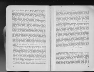 seserX. loc Ia Lonato, Salo qi Brescia' Aflind de ;tcestea,
Vurmser iegi cu toate forqele sale din Mantua 9i.- dtrpi cc
zdrobi flani-earda. De ca;e i-o o'puseseri francezii sub co-
rnanda lui Villette ii rcspinse, inir-o seric de inclieriri, qi
alte detagamente franceze, itt sfiryit, la 5 august, se cioctli
lingi Castiglione cu Bonaparte insuqi. Aici suferi. o grea
tnfiingere d'atoriti unei minevre strilucite care adusese iu
spatel6 austriecilor o p&rte din trupele franceze'
' Dupi o scrie de noi ltrpte, flurmscr' cu rimigilcle arlna-
tci sale, ritdci citva tinrp' pe cursr.rl superior al Adigelui 5i
apoi sc inchise in Mantira. Bonaparte reinnoi asediul. De
data accasta in Austria se cchipa, ln grabi mare' o uoui ar-
mati, nu numai pentru a veni in ajutorul Mantuei, ci 9i al
lui $flurmser instrii. Accasti armati era pusi. strb conranda
Iui Alvirrzy, care era (ca qi rWurntser.' ca gi arhid.trcclc Carol
qi Mdlas) .t'nul ditt cei mai buni generali ai Imperiului Austri:rc.
Lisind il.lOO de oameni spre a continua asediul Mantuei, Bo-
naparte porni in intimpinarea lui Alvinzy cu 28.500 de oa-
meni. Aproape ci nu mai avea rezerve
- acestea nu atfllgcau
nici miiar n"umirul de 4.000 oameni. ,,Generalul care in aitr-
nul bltiliei se ingrijegte prea mult de rezerve va fi- negresit
bitut", repeta tot?eatitta $i pe toate tonurile Napoleon, ctl
toate ci era departe, desigur, de a nega tnarea. importanll a
rezervelor intr-un rizboi lung. Armata lui Alvinzy-era cll
nrult mai numeroasi 9i respinse citeva deta$ametlte franceze
intr-o scrie de ciocniri. Bonlparte ordoni eyacllarce Vicenzei
$i a altor citorva pLlncte gi, conccntrind in jurtrl .siu to:lte
tor4ele de care disptrnetr, se pregiti pcrltru lovitura ho-
tiritoare.
La 15 noiembrie 1796 incepu, iar in seara de 17 sc sfirqi
crincena qi singeroasa bitilie di ia Arcole. In siirgit, Alvinzv
se inttlnea cu" Bonaparte. Austriecii eralr mai numerogi 9i
luptau cu deosebiti dtrzenie --- erau acolo regimente de eliti
ale monarhiei habsburgice. Unul din punctele importante era
faimosul pod de la Arcole. De trei ori l-atr luat fratrcezii cu
asalt Ei di trei ori au fost respingi cu mari pierderi. Atunci,
intocmai afa cum ficuse cu ciieva luni nrai inainte ia podrrl
de la Lodi, comandantul-qef Bonaparte se arunc[ el insrigt itr
l,*pii ..t .- drtp.l in mini. Mai mulli soldagi 9i aghiotanli
ii,'rl o-orffi [nga el. Bitdlia duri trei zile, c' n.rici ?u*el"u-
oeri. Aivinzv fu bltut qi rcspins'
'- T.litlp de nrai birre dc o lurrl 9i jtrnri'tate dtrpi Arcolc'
a.lst.iecii s-au pregitit pentru revangi. I)eznotl5rnintttl avtl
42
H
loc in nrijlocui lui ianr.raric 1.797. inr.r-o birtilie singeroasl de
clou;'r zile (11 qi 15 ianuarie), Borraparrc zdrobi la i{ivoli tn-
trcaga annati ausrriaci. DupI cxemplul tinirului gef rnilitar
f.ranccz, irraniicul igi concenirasc gi el de data a."rrsta toat"
torqcl.' 'intr-rrn singur. punct. Pus pe fugl irnpreuni cu ce-i mai
rirn;isesc din amratele sale, Alvinzy nici nu sc mai gtndi la
elibcrarca Nlantuci gi a armatei lui Wurmscr inchisi acolo,
La dou;r sliptinriiri gi jumirarc dupi bitilia de ia Rivoli,
M3i11uir capituli. Bonaparre tratri cu Wurmser invins 9i ,u
ariti fo;rrtc clement.
I)upI luarea Mantuei, Bonaparte se indrepti sprc nord,
arnen.ingind teriroriile creditarc
-ale
Habsbu.gilor. Vc,rit i;grabi pe re:rtrul de opera;iuni italian la inceiurul prirnXverii
anulrii. 1797, ar.hiduce-le Carol fu invins de Bonapirrc i,rtr-,
serie de oper;rgi_uni gi respiirs sprc Brenner, unde
"brlru
in ie-
tragere c'u picrdcri grelc. Vieni cra in panicl, pc care o ris-
pindca chiar currea imperiali. Toatl luirree afti ci la palatui
impcrial bijuteriile-Corbanei erau impachetate ;i dosb
""d."ola irdiposr. Capitala Austriei era amerrintati s;, fie invadari
dc frarrcczi.
- Hannibal ante portas /
- bonaparte in Tirol !
- L1iine va fi la Viena !.- Zvonuriie, discuiiiie,
"*ii"-"iiii*de felul acesra au rimas in ami'tire" iont"n-rpor^"ii"r i"r.au triit acele momenre in vechea gi i:ogata ,ofit*i;
"
H"6i-
burgilor. Dczi'-strul citorva din ."leittaiEun.
"*.,*t.
ausrriece,
i'g.roziroar,ele infringeri suferitc de cci
'rai
capabili si ralen-
teqr gcrcr;li, picrderca-intrcgii Itaiii de nord, cipitala Austriei
drrcct a'rcuirrgati
- iati rezultarerc acestei cmrp.r'ii de rrn
a', inccpuri, lir sfirgit'l h,ri martic 1296, ci*d Napoieon Bona_
par.tc ttiscsc
'unrit
colnlrrda't sr.rprcnr ari ...natei'fr.r'cczc din
Italia. Nr,imele lui rlsuna acum iir to;rti iuropa.
u
, .9up:'r noi infiingeri gi dupi rmragerea generali a arrnatei
arnlducctut Uarol, curte.l Ausrrici inqclcsc p&icolul continuirii
:1*:1._
L- inceputul. lui aprilic L797, generalul Bonaparte
p'ml comrnrcarel 0ficiali ci impiretul Francisc al Auitriei
ly:g:. ri inceapi tratativele d; ;;;;. iln"p*rt", tr.U"ir-llnotAm, a lacur rot cc a depins di cl ca si
'termine
rrzboiu!
cu Austria intr-un momenr atir de favorabil lui : in tfi;;
toar; armata sa fugirea armata arhiducelui Carol, care s"
retrlgea tn grab5, el ficea cunoscut acestuia ci esti sata sI
semneze pacca. Se cunoagte acea scrisoare interesanti, Tn care
I
i.
I
j
{
{
 