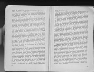 ritxte, se _ telneau de .rer.enirea Bo'rbo'ilor, ciar visair o
ordine poliqieneascS. stabili gi o putere ..,rr.nid. forr. , ii o*
rrm;lti, pc nrtsir. soldaqilor striir: lc;.rtL tic f .irri:;ir'e,i ,,',r,,.,_
citoare carc lrrr insrgi ideca unei lcstaur:iri a vcclrii cli;rastii
pi a rronarhici feuclirle.
Dir i' cir.sul cclor doi a^i iliirrrc, l, S i-r,.rcric{o r i7T, si
toAl"a an'lui 172?, sc viz.r.r cri-r. Dirccror.rrul pi...uiuf ,r,ij..
sprijin dc clasir. l,{rrrcrr brrpfrcuic'is; u' .i;.t.,or,--u,r-^,,"-,
carc si rcsrl.bilcrr.s.:ir. cor.rrcrg."il, sii asi3urc.l.,,r,.,ita,=a i,r,lrr-
triei, .carc si eclucii Iir.rrrlci o r').'!cc
'lcro,'irras,i r,i
-.-"si.iif."..
tare i'iuntrtr. Micrr ['trrg;lr,,,zic, brrr.;1h.,zi;r .t. ,,i;1to."!i,-,""i
cu.searni, lrir'Snirrrc;r irrlx,l;ii1i1;j l-r.irr ,:u,rrpIr,rrca- clc il,,^,i,i-turi a'ca. .5i cl.' .rcccrrSi iliirirrl,i. -[rrr rlii:r:r-tr-ir,,l 1-,,ri.-
-fi
;;i-c'tl1e, nlrntilr nu lln Rourlron. MLritcillr.ii ,-lin I)rlri:; _,_[lpI
clez-rrrmarcl ?r r'i,rsi ii {ypi rf,'(),1r-..1 r,iii-.ri.ii
',1.,,1:-,u'iu,:i
lllp_r". !or in prii'.ie! 1,79'5, c),rpi rrrcsrrri...r ii,; g^ir.;,i'i,,
1r/9(3 $t duoJ. cxccirq;;r lLr.i gi cJeporrerr... l_.abrr.,...i;tilr; r in 1797,
<1Lrpr toati politic.r I-rir'.'ctorltulLri, .: ic;rt lri iir i,rr...qilne
spre..apXrarer_ iirteresclor nrarii [11rghcz_ii,
^iai
ilcs ; ,;'.r;;;_
leniiior. gi delapidarc,iilor * nr.,,,iit.rii' accqti;r .".; ;;;;_rru,rrr si sufcrc rle ft;,rnrc, dc iiusi rlc ltr:r:r ii a.,.,,rrro.i..
carc l'lcsrcnrur. p^J .".chizirorii tJe.' nrirfrrr.i s; r. .p..ri*;;i";
fl'1, clc. loc.dispr5i si irpcrc. Di:.ccror.rrril, l,.,.'fli.,:.,ri i,;i;;:t!'l'J cul.,,N.i i'rcrrr tur rcgi.r i'care si:Lvem cc nrinia..
(un.rtgirn oi l'an rntngc), ip,,nc,r,, nrurr(:;;oril' zii-i'"..;ticle la satc ; acc:rsta cr.r,--de f;rpt, si^..;r-rr. t,r,- l.rrri,i,,ii.' ,;;;;cuvi'te erau fo;,,rtc dc:i .liiTiic p-.iir
'subr:rL,;il.
p;;;.,1.,;;;
c5.tre agengii dc poliiie ai Dircitor:atului, qi ele eriu ,.por-
tate gcfi1,:r ingrijoraqi.
I'crirsul a'ilor sii de g'vc.rarc, Directorat.r dovedise
in .-rod i'contcstabil cr
'' eirr in stare si creeze acca tr:1i';ci
ordine burghezi, c:rre si poatX fi definitiv .od;f;r"A ii-pu
depiin aplica.ti. i' ultirnul ti'rp, slibiciuirea Direcroratului
se
'r.rai
manifesta qi in alte pri'in1e. Eutuziasmul
"*txr".iio,di' Lysn dupi cucerirea ltaliei, atit de bc,gatI in ,rrt;;;;
brtrti, se tra'sfor'r]" ln deziluzie qi descurajare aturrci ;tr;,
in lipsa_ lui Bonaparte, Suvorov intril in Iialia gi o srnulse
frarrcezilor (1799). Acceaqi dezil'zie cuprinse 9i alie categorii
ale burghezici franceze cind vXzurX., ii t299, ci Franqci ii e
din_ ce in ce mai greu si lupte impotriva foarte pujernicei
coaliqii europene, ci milioanele-aur, pe care Bonapaite le tri-
misese la Paris din Italia in 1796-1797 erau, ir majoritate,
70
furate dc functiorrlrl .li spcculenqii clrc jcfLri;rri visricri; cuingidui'.la acciuiagi bi;;J;."b'r.-il;." irrfrfrigcrc a fr.u-cezilor de cltre Suvoro.v i"
";r"pi;;; de Novi, nroarreacomandanrului suprenr..franccz j"r[;;; il- ;;;;;'i;;;'ii;defec-qiunca tut,,ror,,"li"qiior;,.- ii"li# ai Franlci, a*.ni,.,t*jrea fronticr elar f r anceze, toate acestea
-T,r;;;;;;;;
t;iilil ":de Director-ar rrasele brrrgiir; a"'ll-"r"s" 9i sate.
. . Dcsprc a',arl sX nu lnai
"orUi-.
niti ;;;";;i; amintirealui Borraprrte, plecat t" E;;p.."iljj"r;i ," plingeau dcschisc5. sufcri Cc foanrc orn Sluza holrcr gencr"i;ri r" ii ", i,..#
1{ reperc cL sint du;i-firi nici'un%i;;"il';J;;;;'il#FirI de vesre, ca un' foc .. n.,o.,,ir"
-;i;;
;;r,r.;;; ;:l:i:X:se i'tcqi irr ranCcce ,,,;9."r.n .-.g"iiril. S.ili-,,.1r"*;;:ii;;]peorgg Cactoudat,
- _Froiri, L" T;i;;;"l+,.riir' "
r;;r:;;.;l;iarigi Bretania si'Nor'anai-.- t"t".ft.rro' ltliiri,^';;;;i;;ttdc'veniserl atir dc irrd_rizncgi
-.1 -rrrig*,
r"irrcori pc srr.rCi :
,,Triiasc;i Sur.orov ! Jo, icirulrii." li;"pri"'";;;;' r5;.*;":;miile ti'eri ce f*seserx."
"."oiqi
r:--$i
'p;i;r.ascl
,locurile natalepentru a scipa de incorporarc.'Viaga ,. ,.,,','p.* .ti,;;i'ir';i;;;urmarc a <lczoreenizliii. gcrrc:.rle' a fina,rtctor, .o"l.rir',i;i ;iindustriei 9i a iicsfirgir.tJ, ...lLlqi;".1;roraon^,", dirr cirrcmarii sp_ccrlangi 9i negustori .u ,iJ;..," ;;;ii;;;i pi"ii,."irmcnsc' Iati de cc' chilr atlrrci ct'd,. i' roArririr
",.'ut,,;
i7.is,Massd'a bitu i' Llrclia, lingl Zi:iiit,, arnrars rusi a iuiKorsakov qi cind ccalal.ri_ arinati ,.ur;l o l.';l'i,.,;;;;r.," ;;:,rcchematr de citre qerul par:cl.-*..rL]1,.,..csc ,u rrr,ri putrrr.rr
fi t mrilt. ajutor Directoratut;; i;-l* i'..'r'.rfriil'';;.i#l;i:Daci, cineva ar vrea si rezurire foarte p. s..,.i ,it,.ilqia
din Frangr la nrijlocul anurt:i 1ztt, r;;'purc:r opri r.r ecc;rstr,r
fornrulx : rrrajoriiltce zdrobito-rr"
'*-
u*,.,i.,,iiu. dl,.,
-,.r".rl,rri"
claselor avrire considerari l)irccror"r.,l, d;,, p"r.i.rf'
'i;;';;
vedere, ca nefolositor gi incapabil. Er;; .n;or'rr,*.*ui;.jicare-l considerau di'nitor. pe'tru rna-sels nea'rlte tJe ra orase
$i sate, nirectorat'l reprczerrra regiurul h;dl";';;;";; ;,".l;speculanqilor' al lLrxuliri qi al irn,r.,uibxrii' .;i";"i;l,ui;,regimul foamei firl nldejde gi al asupriru peirrrlr muncirori.
perltru argali, pentru consuma_rorii siraci. Lr'sfir;ii, Ji,, 0"".:ide vedcrc al soldaqilor, Dire*orat.,l ..* o ,rinl 'd"
";;;;;isuspecqi, care lisau soldaiii de_scul1i 9i fIrI piine gi ;_;;;
nunrai,in.cire_r'a luni, dlduseri inapoi ...o .. Bbnop"rt, ..r..irrse odrn-toari pri^ zeci de bxtrlii victorioase. Tere^ul er;1
pregitit pcnrru dicteturX.
7t
 