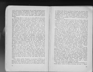 ranti intoarcerea lui Bonaparte, dar.se ingela profr-urd asripra
persoanei acestuia. ,,Ne trebuie o sabie",
'spunea
el, inchipu-
indu-gi cu naivitate ch. Bonaparte va fi numai ,,o sabie..,'iar
el, Sieyls, constructorul unui nou regim, Vom'vedea indatl
la ce rezultate a dus aceasti sperai4; deploi:abili (pentru
Sieydg.
Cit despre Barras, acesie era cLi rotul akfel de om : avea
un trecut deoscbit,gi o rnentalitate dcosebiti de a lui Sieyls.
Era,-desigur, mai intcligenr.decir acesta, chiar qi numai pen-
tru^fapttrl ci nu cra un politician inchipuit qi piiii detsine
ca Sieyls, carc nu cra pui 9i simplu r.rn cgr:ist,' ci r,;r o,:.,r i,r-
amorat cu _vcncr"egic clc proprria-i pcrsolrri, clacl sc porre
spu,ne .astfcl. lrrclriiz-rrc1, scc1,'rtic, libcrtiir, chcfliu, pliir de
vicii, delicvcnt, contc qi ofigcr inrriutc dc revclulic, i,.,o,-,tag-
nard in tinrpul rcvolLrliei, unul clintrc sforerii plrirr;nenteri
carc urziscri cadrul cxtcrior al evcnirlcntclor dirr 9 tl,ernii-
dor, animatorul principal al rcacqiunii thernriclo;:icnr:. ailtor
responsabil al evenimentclor din 18 fructiclor 1.797, Ba*as
era glsit intotdeauna acolo unde era forga, uncle irutca fi
pXrtag- la putere gi profitor al avantajclor ei matcriale. Dar,
sprc deosebire
-de Talleyrand, de exemplu, el gtia si-gi rigte
pe ,o ,,cli'te" chiar gi capul, ata cllm gi l-a riscat inainte de
9
-tlrerrnidor, ciiid- a arganizat. atacul cont{a lui Robespierre ;
gtia.sl .inl'runte fiqig adversarul, aga cum i'a infruntat pe
regalilti la 13 venddmlaire 1795 sau la 18 fructidor 17r;7.
In tinpul dictaturii lui Robespierre el nu sritlrse ascuns ca
un goerecc ghemuit de frici, aga curn fS.cuse Sieyis, carc,
fntrebat d'rpi 9 tl,ermiclor cc a ficut in timpul teroarei, ris-
punsese : ,,Am rlmas in viaqi". Berras, dimpotrivX, singur
igi tliase de mult retragerea. $tiind prea bine cir il ui-Isc
regaligtii gi iacobinii gi cX aceqtia, daci ar tnvingc, nu i-ar
ierta, se purra cu ei fdri rnil5, Era geta si-l ajute pe Boira-
parte, de vreme ce acesta se lntorsese din Egipt, din nefcri-
cire vitr gi nevitilnat. De aceea, in zilele arzYataarc dinai:rtea
evenimenrelor din brumlr, Barras viziti pe Bonaparte, ii
trimise ln secret soli pentnr tratative, incercind totul ca si-gi
asigure un locgor cit mai sus gi cit mai cilduq in viitonrl
reginr.
Dar, foarte curincl, Napoleon se convinse cL Barr;rs nn
putee fi folcsit. Nu ci n-ar fi putnr fi util ; oameni polirici
inteligenli, fini, indrlzneli, ;ircAi nn se gisealr pre:r mulli qi
incl fntr-un post atit de inalt, gi ar fi fost picat s'r.-i treci
74
cu vederea. Dar Barras _se fdcuse, el insugi, de nesuferit. Era
nu nunrai
-urit,. der gi disprctuit. I:urtui.i',i.rusin**.-;;;;;i
pc fa1d, alaceri dubioasc cu fur'izorii strtului'$i ,i;;h,ii;i;
'csfirgitele-
chcf'ri in ocliii ;;r;i;; pt.n"" cilre su,ferearr
c,runr de foame *-
^toalq aceste a f;cisel; ai, grrr",
-;;.
f.i
1:.,::,"'!* al pltrcfacaiei, al
";A"i"i ri-;;;;,"fiilii 'r";;:
lllulul dlreit.:_rrral.
. Dinrpoir.ivi, Bonaparte tl prinri binc pe SieyAs, chiar de
la incep*t._Acesta
".,io
o reputaqie *ri ri*x.^XpJi,"irri*Ji
ri cl cr,r rlircctor. purcr", tr..li,",d'd" p".t." l"i B;;;o;;;;. .;:''lpiuilriiic t.lprcl'r--u, aspccr de ,,lcgelitatc,.. Ii diclu si'luirirzr, rci rf^ c'rir ii diduse Iiri Barr.as, fii'dcX.,n.ot." iI u^
rrcllir s.r sc tolrscrscr crc cl cit'e tirnp ci'pi lo'itura.l. ut"i.
r ot ll! accsic zrrc nrai veliiri le Bonapirtc doi orrnc'i alc
c:iror nnire aveau si.. se lege d. caoieia sa: Talievra"a ,i1:ouchi..
.Bo'ap,rr.tc il cuiro5tce d;' ;;;i,
";.
i;ii;'";ffi :i
ftra ci-r hoq, i;p,l-q.ir, Iipsit de congtiinq.,t. .lai gi ci e lrr lnr;._f ist
^roxrrc
r*rcrrgcn,r. Bo'epartc nu sc irrtioia ci rellevrlnd
cra ur srerc si vindi pe.oriciuc,. deci sc ivea prilcjul qi
"u."cui ; d:rr pentru ei erj clar -cL,
'in
acel
-moment,
nu pe ei ilputcx. r i;:Jc T'aileyrrnd Dircctoraturui, ci ci, di,",iotri"i-
cra drspus sa-r r.indi. lui .Djrcctoratul (pe care, de atif"t. i_a
.rcr'ir aproepc piiii i* ultinra clipi c''rui;irr*;.-;;r*".r1l arricJ rarcr ii Drocriri
'cnnnrirrte indic;rqii prcfioasc, gri-b.i;rd. astfcl muir lucrurir.. c;;;;.;rut''"i"" i'crcclcre cresivir-qiti in i'teligenqe ;i perspicac;r"r.n
^"..riiii
p"iiriU"r, -* .X
hotirirc.r cr cr!-c T;rilei.i.rnd ii propun." serviciile ;"1"'";;pcntr* Boueprrte de burr xugur. De drta accasta. Tallev-
rr'd rrccce dirccr qi pc latJ'i,, ,l,,iba-iui n"""p"r1..'*""'r
tor astiei procedi gi Foucird. lVlinistru al poiiqiei sub Di_
rectoj:'rt) .rcesta se pregxtea si ljungi rninistru al politiei sub
rioIl.li)itrtc, carc era congtient de o particularitate pi.gio"iX
a.iui :.fostr.rl _iacobin gi orn al ,,t.ro.ili;, .or" ,ror"r. moartea
lui.Luciovic al XVI-lea,
",0""
.oiui J;;i";;; f;r-;;;;il;;;;;:ririi Bourbonilor, c"-ea ce ere.
"_s;r*;il ,"fi;i*;;-;'iT;va trida
'oul stioin in numcle giurboniior. N;p;td i;;iiscrr.iciilc lui Fo'ciri. L* ;iudri I";,;;;'nancla, sr rurnr-zori ii ofcrcau dcschis bani. Banch;r"r a;rt";ti ,"rJ air..:idrti Ia,dispozilie 500.000 fr"ri.i.- V;it*;T-;;fi";";;
deocrnrdltl absolut nirnic impotriva accstui geit _ intr_o
acliunc atit de grea banii puteau fi de folos.
fn cur.snl acesror trei siptlmini gi jumltate de fierbere _
timpul dintre sosirea la paris 9i loviiura de stat _ Bona-
 