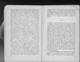 parte fu ciutat de rnulte persoane li ficu in priviirga lor
observagii prelioase pentru mai ttrziu. Tururor (cu cxcepii;r
lui Talleyrand) li se p5rea ci acesr srrilucit ostag gi minuitor
de sabie, care la 30 de ani cigtigase atitea bitilii, cucerise
atltea cetXli gi eclipsase pe toli generalii, nu se prea price-
pea in treburilc politice gi civile gi cI ar putea fi condus cr-r
succes. Ptni la dcznodimint, to[i cei care au stat de vorbl
cu Bonaparte, precLun gi cci ce l-au ajutat in aceste zile dina-
intea loviturii cJc sti'rt, gi l-au inchipuit cu torul altfel decit
era in realitatc. l)c fapr, chiar el a ficut tot ce i-a stat in
putinli in accstc sipti'rnrini prinrcjclioasc ca si fie luat dr:epr
altul. Nu i-i'rr fi fost dc folos si-gi aratc ghctrcle clc leu ina-
intc de vrcn're. Mctoda pc cxrc o nrai cxpcriurcntasc
- de a
afiga simplitatc, franchcqi gi sinccritatc, de a pirca oarecum
lipsit de ingeniozitatc, nrirginit chi;rr
- mctoda accAsta a
folosit-o din plin in tot cnrsul primci jumltigi a lui brunar
1799, Si i-a reugit. Viitorii sclavi vcdeau in viitorul stlpirr o
unealti intimplitoare, potriviti, Ei nici nu-gi ascundcau
aceste ginduri. Iar Bonaparte gtia ci acestea erau ultimelc
z-ile in care oamenii mai puteau vorbi cu el de la egal ia
egal gi mai gtia cit e de important ca, deocamdati, si nll tre-
zeasc;" binuieli. Dar, ca intotdeauna, el riminea qi aci cornan-
dantul-gef, acela carc di directivele generale pentnl acliunea
ce urmeazi si inceapi. Se comporti cu atita dibicie in cr.rrsrii
acestor slptlmini de pregdtire, incit nu nnmai armata, ci,
in primele lromente, gi muncitorii din suburbii considerari
evenimentele petrccute ca o lovituri dc stirt dc stinga, sortiti
si salveze republica de primejdia rcgrllist:.. ,,Generalul Ven-
ddr-niairc s-a intors din Egipt ca si. salr',:z-c inci o d;rtI repu-
blica"
- ata se spunea (Ei Bonaparte se striduise si-gi creeze
aceasti legendi atit inainte, cit gi dupi lovitura de stat).
Lovitura de stat, care i-a adus lui Bonapartc puterea neli-
mitatl, e numitl in mod obignuit, pentru prescurtare, lovi-
mra din 18 bmmar (9 noiembrie). In realitate, 18 brunar
a marcat doar tnceputul acgiunii : momentul dccisiv insi a
avut loc a doua zi,la19 brumar, adici la 10 noiembrie 1'799.
Acgiunea a fost foarte mult ugurati nu numai de faptul
ci doi dintre directori
- Siey€s gi Roger Dticos
- erau tn
joc, dar Ei fiindci al treilea director gi al patrulea
- Gohier
9i it4oulin
- i;i pierduseri de tot capul, fiind repede ingelali
de subtilul qi foarte vicleanul Fouch6, care era hotlrit si ci;-
tige, prin iovitura de stat ce se pregitea, portofoliul de
/U
mrnistfu al poliliei. Riminea Barrras. El se rningiia insi cu
speranta cI. nimic nu se rra putea face fd,rd, eI qi.-era hotirtt
si rdnrini la tactica aqteptliii. In Consiliul ceior cinci sute
qi in Con.iliul Birrtnilor, mulgi deputagi influenli presim-
1e_au .conspiralia. Unii gtiau chiar ii despre ce era
^vorba.
Mulgi, insi, negtiind nimic precis, ri-potizan cu ea, creztnd
ci, totul avca sI se rcduci mai .uiind la schimb;iri de
pefsoane.
fiI
Rolurile nu au fosc definitiv distribuite decir in ajunul
evcnimentelor. Acgiunea a inceput in dimineala lui i8-bru-
nrar. lnc5. de la 6 dimineaga, casa lui Bonaparte gi strada
vecini. tncepuseri sL se umple de generali qi
^ofiteri.
l,n ziua
aceea, garnizoan Parisului numXra Z 000 de oameni, pe care
Bonap-arte se putea sprijini fird. rezerve, gi aproape 1500 de
soldaqi
- garda speciali a Directoratului qi a ielor doui
aduqXl! legislative
- Consiliul celor cinci iute i Consiliul
Bitrinilor. Nu exista nici un motiv si se creadi cl garda spe-
ciali s-ar opune- lui Bonaparre ctr armele. $i totugi, incl^de
la inceput era de cea mai mare irnportanli si fie'carntrflat
adeviratul caracter al acAiunii, pentru ca in momentul jeci-
Itv. r-" nu se-dea posibilitate iacobinilor, adici sringii Consi-
liului celor cinci sute, si cheme pe soldagi ,,la salva"rea repu-
blicii". In acesr scop, totul fu orinduit
'fn
aqa fel, incit^ sI
reiasi ci tnsegi corpurile legiuitoare tl cheami pe Bonaparte
la putere. Dupi ce, in dimineaqa acelei zile, aduni in
'furul
siu pe generalii de care era absolut sigur (pe Murat gi Le-
clerc, cisltorili cu surorile sale, pe Macdonald, Bernadotte
9i pe alli cigiva) 9i numerogi ofigeri invitaqi de el, le aduse
la cunogtingi ci venise ziua ca ,,republica si fie salvati..
Generalii 9i ofilerii garantard. ro[i penrru trupele lor. lmore-
jurul casei lui Bonapa,rte se orinduiau acum coloane de sol-
daqi. Bonaparte era in agteptarea decretului pe care amicii
9i agenlii sii il treceau in acel momenr prin Consiliul Bitrt-
nilor reunit ln grabi.
Cum Consiliul Bitrinilor era compus tn mare parte din
reprezentanfi ai burgheziei mari li mijlocii, un oarecare
Cornet
- om devotat al lui Bonaparte
- vorbi de un ,,tn-
grozitor cornplot al terorigtilor", de apropiata nimicire a
 