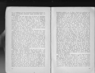 sI i se inflgigeze cei care lucraserX. la intocmirea acestor ra-
poarte gi ii intreba amXnungit asupra punctelor care i se
pireau neclare.
li plicca nTai mult decit orice sX. discute cu specialigtii
;i sX invele de la ei. ,,Ctnd ajungi intr-un orag necuinoscur
-
il sfXtuia el fntr-un rind pe fiul siu virrcg, EtrgAne de
Beauharnais, rnai tirziu vicerege al Italiei te plictisi
tn el, ci studiazi-l : nu se qtie daci od:rti r-ru va trebui si-l
crlceregti !'( in aceste cuviirte e oglindit Ntpolcon intreg :
acumularea de cuno;tirrqe in vcdcrc'a folosirii lor practice.
O dati lrinri pe cipitauii crrglczi vorbirrclir-lc dcsprc arni-
uunte la infr.rrricrca uu nunr;li l coribiilor frlnccz.c, ci gi a
cclor cnglcz-c, gi clcsprc clcoscbircrr clintrc prrrintclc folosite
de f':ancczi gi cclc folositc clc cnglczi.
Dr"rpL cunr se va vcdc;r r.rrai dcpartc, Nrrpolcon cla o r.nare
atentie problemelor cconomicc (crrrc pc vrenrce aceca crau
probleme ale dezvoltirii ploducgiei c;rpitrlistc), iar problc-
mele de cornei{ gi irrdustrie, de producqie gi desfacere a m[r-
furilor, de tarife gi de vanri, de inchiriere a coribiilor gi
de colnulricagii terestre ii erau atit de familiare dupi doi sau
tre i ani de gnve rnare, tncit irji;nsese si ctinoirscX. tot a.tit de
bine ca gi negr-rstorii lyonezi cauzele urcirii gi coboririi pre-
qurilor a catifcle, .era capabil si princlS. pe vreLur ar-ttre-
prenol', carc constrlria o ;osea in cine gtie ce rnargine a uria-
guh.ri sXu ir-nperiu, ci frrce puuglgii gi cirrc anr-"'t.tc. Era in
misurL si tr:rn;cze, cn lr-rtoritrrtel cr-rvintulLri sin, diferitele
litigii de frontiere dintrc sttrclc Ei prinqii gcrnrrrni gi, tor-
odati, si motiveze deciziunile sale, rcferintlLr-sc lrr istoricul
lirigiului gi al accstor delimitlri.
Napoleon asculta intotde auna pe acci dc l:r carc ar fi
putut culege indicagii folositoare. Dar irotira singur. ,,Nu
acela care a dat un sfar br-rn a cigtigar bltilia,- ci acela
c_are a lirat asupri-5i responsabilitatea c1e a-l urma Ei a or-
donat exccutarea lui"
- spunca el. Printrc mtiltele pireri
pe care le asculti lin cor.nandanr sriprcln, se intirnpli idesea
si fie 9i una bunl, insl ti.ebuie si ;tii si o alefii li si o
foloseqti. intocmai aga stilu h.rcnrrile gi in acrivitatea de re-
formi legislr,tivi ;i de eirndriccrc a politicii intenle. De
ascnlenea, socotca c:i darca lrrrei dis;-roziqii nr-r este decit in-
cepuiLli rinei ircgir.rr.ri. I)e accea, r,e rificarea indeplinirii unui
orciin era penrru el tot ;rtit de importanti in administragia
statr.rlui, ca gi darea lui. in accsr scop, miniEtrii sli crau
oblig:r.ii si inclicc c'.r prccizic pe fLrrrc,qion;1mi carc nr,r ar fi
110
lndeplinir ordinul, s-ar fi ficut vinovat de neglijcngi sru
numii de lncetineali in indeplinirea lui. Sub Napoleon, ser-
viciul de birou era un lucru foarte greu. ,,Trebuia s5. ne
culcim tlrziu gi si tre scul5m devreme", lgi aminteau mai
drziu funcqionarii bitrini care serviserS- pe timpul siu. Dupi
pd"rerea lui, guvernul ar avea interesui si stoarci din oarneni
Leea cc pot ei da. Iar daci in urma acFstlri fapt, omul nu ffrai
triiegte mult, statul nu are ce pierde. Napoleon chiar 9i-a ex-
primat aceasti convingere, atit de caracteristici pentru ei, in
urmitoarele sincere cuvinte : ,,Oarnenii nu treblliesc iSsaqi
si imbitrineasci (ne pas laisser oieilLir le s honames !), in
aceasta consti marea artd. a gurrern5.rii". Este adevS,rat ci
funcgionarilor s5.i le plitea lefuri bune, dar in schirnb storcea
din oameni tot ce se putea stoarce. Lucra el insugi aproape
firi intrerr-r pere zi gi noapte. Citeva .oie de somn ii erau de
ajuns, iar pentru mese pierdea nuirai 15 rninute la prinz gi
mai puqin de 15 minute pentrLl micril dejun, gi nu glsea de
loc ci rebuie sX fie mai indu,lgent cu allii decit cu sine. $i,
lntocmai ar-a curn proceda cu soldagii si ofigerii sli, Napoleoir
li ficea pe frincgionari sX, munceascl pes_te orice limiti,- nu
numai prin amenintarea cu darea in judecati, prin pedep-
sire qi concediere. Bitrinul Tremoque
- unul dintre acei care
sub Napoleon a cunoscut tot amarlll viegii de slujbag ca func-
gionar de birou Ei apoi ca auditor la Consiiiul de stat
- spu-
nea cX acesta stipinea ,,arta de a-i face pe oameni devotagi
datoriei, p.rin.familiaritatea cu .care.gtia, la nevoie,-si tra-
teze pe cei mici ca pe nigte egali", gi aceasti arti ,,ficea si
creascX tn oameni o abnegagie la fel cu aceea pe care el o
nigtea in armata sa. Oamenii se istoveau tn munci intoc-
mai aga cum (alqii) mureau pe ctmpurile de iupti." ln adrni-
nistraqia civili, ca qi tn armatd., oamenii nu se dldeau in
lituri de la nimic pentru o decoralie sau pentru un zimbet
binevoitor al stiptnului.
ln urma plebiscitului organizat in grabS- Cupi semnarea
picii de la Amiens gi a senatus-conslrlt-tiiui clirr 2 arr,gust
1.802, emis ln virtutea acestei ,,hotiriri a poporului", Iiapo-
leon Bonaparte fu proclamat ,,consul pe vialir" al l{epublicii
Franceze. Aceasul n-rIsurl a fost luatli cr.r 3.568.885 votr.rri
pcntrll qi 8.374 votnri contra. Era ciar cil flerrge sc tr;rnsf,:r-
nrlsc ln mclarhie absoluti gi ci, inti-o zi sau alta, prim''rl
cr-rusul ar.ea si. lie proclamat regc sau irnplrat. Iar. Napolccn
voi.r c;r accst viitor tron ai sin, ca 9i actuala lui dictatitri
,,rc1:Lrblicrrnir", si le a;eze pe tenrelia tiainici a ma;:ii br-rr-
 
