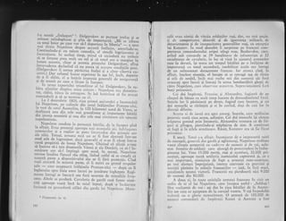 i
I
I.
i
i'
I
I
l-a. numit.r,freluqnet.. r. D.olgorukov se purtase trufa$ $i searirase neinduolccat 9i plil]{.- i_porr"nqi. ,,Mi se aciresa
llltl.lj:i.l,p'e care voisi-l i.p".r-"r" in Siberia,. _ a spusnrar tirziu Napoleon. despre aceasti frtitn;[,-
"*.,ri,r?;:;.Contin'indu-si'cu r"t""i-'**Ja;i,'lt'ri*uli ingrijoraree siinc'rcitura. In accragi ,i*;; ili;'d
".i ni.io.i"rr rr' treb'ies5, se forteze Drca mult un'i"i il^.;-ttr.rl are o marsine inIunrea eciasta. .hia, ei_fro;; ";.;{,.;iri'iliqilkl}T"liirri
intrevede.ree declarr'd ca nu putca si ccccirrc conditiile puse.
(Dolgo*rkov ii ccr's-e pirisirea llii.i-i;
-i';rr*'lilli"Jlil_
ccriri.) Dar rcfuz'1
{",:rq ;tt;,;;;'il li^'r-i,
"il,.i;,"il;";;
_4".n f^'l"t-bit,
cl a t",i'i, i,;;;;ri"'*";;"i;'a"'l,.iieri""ixgr cr.c tcanr- pc carc o lisase le incepLrt.
Iil unns moorrurrri triLrmfiror
"i rui Dorgorukor., in ta-l;ira aliaqilor jispirrr o.i..
"rii"." i'N.p,.t.on cr:r dczorien_tat, sli.bii, ['.itca in rcrr.agcrc. Sc ]ui hr.,t,iriica si fic at-rcatnumaideclt qi si se ter,lrine cu el.
--'"- ""
La 2 decembrie 1g05, ziua piirnci ani'crsiri a i'coroniriiliri Napotcorr,
.pc colircl;;il il;;i" t,;;i;i;til p.;;;;;i;;:Ia vesr de setul Auste-rritz, ra lio [it"*.t.i
"ora
a" vi.""-''.]desfisuri una din ."1" ni*i gi;;iiod'";i'i;;;r;r;'iilhiidin istoria omenirii qi
"""-iii' .;1. ;;i i;,r.,i;;;;;i;
"e";:;iinapoleoniene.
. Napoleon conduse in pers'a'ii brtilia, cle ra inceprt oinila sfireit- Era.u prczenii
"p;;;; ;;,ii';;;;;i.,i, i,ii.' i,,ii,l=!ll1austrlecltor sr a rugilor sc putLr i!ttrc.cdcil diu prinrclc'ore
atc
tztteL lotu$r, arntatJ rusi nu ar fi fost distrusi irrtr_un
nrod.atrr de.in.qrozitor,,dacl gencralii ci n_ar fi cdzut intr_o
llt^:1p-l:g;liti. dc insdei Napoiuon. bh;.;"J .t -li*rii ;;;sa r'cercc st-r taie drumuriic vic'ei qi arc Druirii, ci si-r i*-conjoare s'r si-l irn_pingi ,p." ntrtl,
"i,.r
rn''ti. Napoico'
reirase inadins flancul-siu sting, Urtri
"rtf.l';;';; il;ii:;accasti pxrrc
.a dispozitivului siu ar fi firi or*..ii". ti"jr'$* atilc;lra in accasti parte, el ii strivi cu grosul'trupc10r
:"1: -. cnre ocu.pascri ir5lgimile pratzen-r.rloi'l du;'.:,'lirnghesrllse sprc linia unor lacuri pe juinltate ingheqate. Regi_
mente intregi se inecarr sau f,ri ,...."r" d" *it."liil" f;;;-ceze. Altclc sc prcdari. Cava.lcria de gardl urd fur*r" nir'i_
clta aproape t.Jari inci in toiul luptei, dupi o tnciicrere
furioasi crr grciradicrii cxliri .rin sn.i" irii Naporcon. irr*.r-
I Flugturetic in. t).
162
galii erau uimigi de vitejia soldagilor ruqi, dar, nu mai puiin,
gi de comportarea absurdi qi de ignoranqa militari, dc
dezorientarea li de incapacitatea generalilor rugi, cu excepqia
lui Kutuzov. In mod deosebit ii surprinse pe francezi ctlm-
portarea comandantului aripei stingi ruse, Buxhevden, care,
avind sub comanda sa 29 batalioane de infanterilti li 22
escadroane de cavalerie, in loc si vini in ajr'rtortrl artnatelor
ruse in deruti, i9i trecu tot timpul bitXliei pc o inillime de
irnportanii cu totul secnndari, imobilizat acolo ore tntregi
de un neinsemnat detagament {rancez. Iar atrtnci cind, in
sftrgit, fnqelese situagia, el incepu sI se retragi aga de tirziu
li attt de neabil, incit mai nrulte mii din oamenii sii furi
aruncaqi spre lacuri gi inecali in unna bornbardirii ghelii de
citre Napoleoll, care observasc manevra. Supravieltritorii fi"rri
luali prizonicri.
Cei doi implrali, Francisc Ei Alex;rndru, fttgiseri de pe
cimpul de bitaie cu mult timp inainte de deznodlmtntul faral.
Suitele lor ii pirisiseri pe drum, fugind care incotro, gi cei
doi monarhi si rizleqiri 9i ei tn curind, duqi dc caii lor in
direciii diferitc.
Scurta zi de iarni era spre amllrfJ. Soarele, care strXlucise
putcrnic toati ziua aceea, asfinlise. Cei doi monarhi igi cititau
icip:rrea gonind prin intuneric. Alexandru trerrrlrra ca de fri-
guri gi plingea, pierzindu-gi stipinirea de sine. A contirruat
si.fugi !i in zilele urmitoare. Rinit, I(utuzov cra si fie flcut
prlzonrcr,
E seari. Totul s-a sfirgit. lnconiurat de o in-ipoz;utt.1 suiti
de maregali, generaii din gardi gi aghiotanqi, Napolcon strit'rate
vasta cirnpie acoperiti cu cadavrc de oameni si de cai, acla-
mat frenetic de soldalii care aleargX de pretutindeni in iirtim-
pinarea lui. Vreo 15.000 morqi, rugi -qi -austrieci, 2C.000 prri-
zonieri, aproape to;rti artileria inamicuiui capnrrati gi, ce e
mai important, nimicirea de fapt a armatei ruso-austi:iece,
pe trei sferturi imprigtiati, imense couvoaie cu provizii qi
muniqii pirisite in miinile francezilor
- iati, in linii mari,
rezultatele acestei victorii. Francezii nu pierduseri nici 9.000
de oameni din 80.000.
A doua zi, in tor,te unitiqile arrnatei franceze fu citit un
ordin de zi al lui Napoleon, care fncepea astfel : ,,Solda1i !
Sint nlullumit de voi : a1i dat in ziua bitiliei de la Auster-
litz tot .."a ce a$teptam de la curajul vostru' V-a1i impodobit
vLrlturii cu o glorie nemuritoare. O armati de 100.000 de
o;urcni conrarrdati de impIraiii Rusiei gi Austriei a fost
I
t1
I
,j
!,
rl
llr 163
 