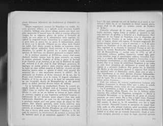 glrezl, distrusese lnliuntnri siu feuclaiismr.rl qi rinduielile io-
bigiste.
Despre organizarea arrnatei lLri Napoleon s-a vorbit. Ar-
r-riata prusiana reflecta ca o oglindl toati stnlctura feudali
a stattrlni. Soldalii erau lirani iobagi, pelltru care locul ver-
gilor mogierului il luaserl teaca de sabie gi crava$a ofiqcrui.ri.
zsupra lor se n;pllstea ploai;t .de palme .gi lovitutile .cie
crzmd., pc care putea si le administreze orice superior, in-
cepind cu sergentul-major. Constrin;i la o supuneie de robi,
ci gti;ru bine ci soarra lor nu purca fi imbunitiqiti, oricir
de bravi s-ar fi dovcclit. Ofiqerul nu cra ofiler dccit fiindclt
era nobil. Unii dintrc tce$ti.r sc ldudau. cu crnzimca tr;t;r-
rnentuL.ri aplicat soldagilor, fiincl convin;i ci in accasra sti
disciplina, I a gradtrl dc gcncrll nLl se putea ajtinge decit
aproape de b.itrinele, ori damrit:l proteclici 9i originii nobilc.
_ Pe la mijlocul secolului al XVIII-lea, arunci ,cind acestc
rinduicli feudale exisrau inci in toate armatelc, nu nurnai
in armata prusiani, Frederic al Il-lea a purur si invingi
qi pe france^zi, gi pe'ausrrieci, 9i pe rugi tn Rlzboiul de gap"te
ani, suferind 9i el din cind tn Cind infrhrgeri groaznice.
-El
ingelegea ci numai printr-o mare cruzime putea constringe
la. lupti pe niqte soldagi asuprigi 9i indirjili. ,,Lucrul cel mai
misterios pentru mine
- spunea el odati unui general din
anturajul siu
- este securitatea noastri in tabiri". De la
rdzboaiele lui Frederic al Il-l,ea trecnseri 40 de ani, dar in
Prusia totul rim5.sese ca fi in trecur. O singuri schimbare :
Frederic al ll-lea nu mai era, 9i in locul lui comanda acum
un om incapabil, ducele de Sraunschweig, gi alqi generali
siraci cu duhul, purtind diverse titluri de noblege.
- Ce s-e intimplase cu conducitorii Prusiei in aceastl pe-
rioadS. fatald, de la sfirEitul verii gi inceputul toamnei
-lui
1806 ? Cum se explici din partea lui Frederic-Wilhelm al
III-lea
- care cu u11 an inainte se temuse si lupte alituri
de. austrieli, englezi 9i rugi i,mpotriva teribilului irnpirat
-indr"azneala de a-l infrr-rnra icum singur ? Este mai mult
indrizneala disperirii, pe care i-o da- convingerea ci nici
o ascultare supusX. nu-l mai putea scipa de atacul lui Na-
poleon. Dar ofigcrii, generalii, toatl
'inalta
nobilinre erau
incintaqi gi se liudau _
ci _vor inviga ei minte pe parvenitul
corsican, pe ucigagul ducelui d'Englricn, pe gcf.il sancrrlogilor.
Pe cine a invins pini acnm Napoleon ? intrebau ci. Pe fri-
cogii cle austrieci, cu arncsteclturi de lcamuri a armatci lor ?
Pe barbarii turci gi pe mamelucii egipteni ? Pe slabii ira-
172
licni ?. Pc rugi, aproepe rot arlt dc barb;rri ca gi tirrcii 5i rna-
rnclucii ? Oarc nu sc va imprigtia ca fumul aceasrl gloric,
atlrnci cind va da piept cll armata creat; de Fr"edcric
al Il-lca ?
, .Cercurile ofilereqti de la curte, gcfii ,militari, generalii,
irralta societate, regina Luriza gi acoligii ei ajunseri lrr culi
me;1 !$urinqei.de gindire, a frntezici 9i a li.udi.rogenici" Nu-i
neiinigte;r de loc f:rptul cI Napoleon aveA l.r dispozitie, pe
Itrrgi. rcstrrselc Frlnqci, .si pc aceica _aie altor ctiorva
'qi'ri
mari qi bog.rtc, cli'r.re celc supuse. O loviturl magistrali hi*
parre:1 ;rritliltci p.rusieuc
- erau ci convingi
- vaJi de ajuns
pcnrll ca..Nepoleon si fie_ d.rt pcste cap,'qi pelrtru .*, i*"-
diat, regaliqtii si se riscoale in lntcriorril-Frangei gi *-t itr-
toarre i' numelc Borrrbonilor. tsitrinul .onl",ido,rt-i;f, ;;-
ccle de Brrruns:hweig
-.acclagi carc, in 1792, ca ill "tiirterverqiei_'rilitare, gribisc, impotril:a voi'1ei' sale.' prin-
tr-u' m;r'ifest irept gi a'-rcni'gitor cidcrea r't-to""thi"i f.ao-
ceze
- a nntrit din totdeauna impotriva francezilor, a tul-
btrritorilor rcvolugio^ari, o uri silbatcci dc r.eclri ;;;.;i;.
fcudal. Dlr cl se rem-ca de ncirrfrintul Napolcon si
"" ""J."cLr ochi burri ernrosfcra dc sirbitoarc si tri,,,.ni ai^ i"r.ii
rcgirrci 5i a .
prirqului Ludovic. Din .pariea lo., i,., Uir.ii.il.
clur tlcr.lr' .;;i di' provi'cie, pa.storii ii asigurau firi rezerve
dc sp.nlrnul acriv ai Domnrllui, carelc, dripi cum se $tia, a
fost inrorderuurr 5i cu tot.l devotrrr .li,.,..,lti.i-H"il;";;rur:
rrrlor., t,rau r5tcptare cu neribc{arc primele veiti de pe tea-
trul de lLrpti.-Nu se;tia c;rre dintrc ccle doui. armati va fitrccut prinr:r fronticra...
cele trci coloa'c alc'. errrrtci .'eporconie'e i'ainta, pri'pidurc.r -Fr:'rucorrici iu. dirc..1irr. Ir.lbci'spr.c
"
ii.t." t,i';p;;i;a'r-ratei^prnsiene,
.crrera voi:rr"r sr-i t:ric comuni.aqiiL.
"r-----
, Lq 9
^octonrbrie,..a
clou,r zi dLrpI pitrrrrrdcrea'ii,i Wnpo_
tcorr .iu S_axonra, alieta Prusiei, evu loc l,r Schleitz prima
cioc'ire. Di' ordinul lui Napolrorr,
"rra,rgiia"
-_ -irar;;;';i
rnareqalul Bemadorte
- t-. ip.opi. a. ,?i g.rp
"f- ".,""rJiprusic_ne, pe care-l ataci. Nu
-a
fost o luptf nrir.. p;,;;i;;ii
insi furi. respin;i gi pierdriri vreo 700 de oarneni (din carc
300 morgi). A doua zi, la 1,0 octombrie, avu loc o lupti
ruai serioasi. Mareqalul Larrncs se apropiase de oragul Sial-
feld, unde se afla printrul Ludovic, geful partidultii rnilitar
de.la curte, cu o armari de 9.000 de oameii. ts;itilia incepu
indati qi sc sfirgi ror cu victoria francczi{or. Dupi o rezis-
teug;i encrgici, prusicrrii o truari la ftrgi, picrz.ind apfoape
173
 