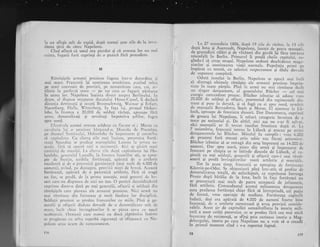 la un sfirgit atit de rapid, dupi numai gase zile de la
darea girii de citre Napoleon.
Cind afiari ci totul era picrdut gi ci armata lor nu
exista, fugarii furl cupringi de o panici firi precedent.
, La 27 octombrie 1-806, dupi 19 zile dc rlzboi, la lj zilc
dupi Iena gi Auerstcdr, Napoleon, iirsoqit d" p*tiu *;;.*li
de gre-nadieri ciliri gi dc vinitori di' gar:di i$i fecu intrirca
tri'mfali i' Berlin. Primarul ii predX cheile capitrl;i; ;i;gtndu-l sL cruge. oragul. Napolcon brdonl dcschiclirci ;i"g;
zrnclor gr conrinu;.rce v-ieqii norrnalc. populagia prinri
'pe
inrparat cu teanri, cu srluturi respectuoase Ei dndri dov.iili
dc strpunere complet5.
Odati i'stalat la Berlin, Napoieon sc apuci
'r;ri
i'tiisL distrugi ultimele rq1nEi19 ale' arrnatei p*ri.,r" i,"pr.ll-
tirte .in toate pirqile. Pi'i 'la
r:rmi ,.,., ,-rrii ,L'irese iciitun srrlgur detatement, al generalului Bliicher _ cel mai
crergrc cornanda't prusac. Bliicher izbutise si adune
'rer_r20'000. de soldagi. 9i ofigeri, provenind din regimerrt.l. Jitl
truse gi pusc in deruri, l! si-fugi cu ei spre i'rord, urirlrit
de .maregalii Bernadotre, Soult pi" Murat. nt
";.i"i.rl
i; l;-beck, aproape dc fro'ticra danezi. Ooi Ou".;;;;;;;.r;;;;
d.e graaza lui Napoleon, ii rcfuzl caregoric invoirea'de a
trece pe teritoriul ei. De altfel, nici nqi ,r., s-ar fi saivar,
cici maregalii
-
ar fi trecut irnediar frfntiei" JupX ;i. i;7 noie'mbrie, francezii_inrra' in Liibeck qi nin.^rip"-;;.t_i
detagamentele-lui Blticher. Mlcelul f" .ui.pii;,-;r;; ;.iid6
de prusieni furl trecutri prin sabie sau fa.uti prlon;..i
Bliicher izbutise si se retragi din orag impreu,nL cu 14.000 dc
oameni.. Dar spre searl, ijuns din
'urmi
si i-nrerur"t- J"
trancezi pe cimpia ce se inrinde dincolo de Lijbeck, el ca-
prtuli cu toqi, soldalii, gcueralii 9i ofigerii carc_i mai rimi_
sesere $r pred- irrvrngitorilor toati artilcria gi munigiilc.
Tot in acest tirnp, -
france zii se apropiau de fortXreala
Kiistrin-.pe-Oder. Se bbiqnuiscri.pinl i,rtrlari, g profi* jl
demoralizarea totali, de neinchii"ir, ;; .,rpiinr.16 t";;;";;Prusie dupl bitilia'dc Ia Iena,'incit i" iJq" f"rtI;;fi;;
se prezerlreri nrai mult de patru conlpanii dc infenterie,
rara artrlerie. Comendantul acestui ncinsemrrat dctagtmcnt
ceru-predarea fortireqei-chiar firi si intreprind[, cel' pugin
de
-
formI, .
vrco operaqie de asediere. FoitXreaqa ."pit.il;
indatl, de;i era aplrard. de 4.000 de oameni foatt" bitt.
inarmagi, dc o. artilerie .numeroasl qi avea provizii conside-
rabilc. Accst qir de capituliri nemaiintilnite in istoria mili-
tari a unor cetXli purernice, ce se predau firi cea mai mici
tncercare de rezistenli, se sfirgi prin curioasa istorie a Mag-
dcburgului, istorie pe cxre Nepolcon nu e voir si o creaj'i
in primul mornenr cind i s-a raportat faptul.
1nre-
mal
n
RinrS"giqele armatei prnsieirc fuge,rn intr-o dezordine qi
mai mare. Francezii iEi continuetr urrnirirea, punind min,r
pe mari convoaie de provizii, pc rrcnnrnirate care, cai, ar-
tilerie in perfccti ctrrc
-
pc tot ccce ce fugarii plrlse;ru
in urma ior. Napolcon inrrint,r dircct esuprl Berlinului. iu
drum, el dispuse ocLlplrca clircirtr-rlui Flessr-Cassel, ii declari
dinastia detrorratS. gi ocr"rpi Braurrschrveig, Wcimar gi Erfurt,
Naumburg, Halle, Vittenbcrg. in faga lui, prinlul Hohen-
lohe, ln fmntea a 20.000 de soldali rlazlegi, aproape firi
arlle, demoralizali gi revoltagi impotriva gefilcr, fugca
spre nord.
I-fcctivele acestci armate scideau cu fiecare zi ; Murat cLl
car',r1cria lr.ri o unnirca lrirqriiircl-o. I)iucolo dc Prenziau,
pe clrurnul Stcttinulrii, Hohenlohc fu inrpresurat 5i constrtns
si c:rpitulczc. Cu cileva zile mai intrintc, putcrnica fortii-
reeli Spanclar.r se;rrcclase nrrrcq,rlulr.ri Llrrucs la prirla so-
niaqic, frirl si opuni nici o rczistcnll. Aici se gisiri n-r:rri
cantitirgi dc nrrlrrilii. La citcvr zilc clupi capitularea lui Ho-
henlohc, gerrcral ul 1-r-tssllle, in frul'rtc,r hr.rsarilor si.i, se apro-
pie cle Stcttin, teribila fortlreaqir, irplratl de o artilerie
excelenti qi de o pntcrnicl garnizoanL (mai mult de 6.000 de
oameni), avincl, pe deasupla, pror.izii mari de hreni. Accasti
fortirergi, apirati de o puternici artilerie, firi si tragl
un foc, sc predi, dc la prin-ra sorlaqie, unui geueral de hLr-
sari carc ,nu dispr.ir.rca de nici un tun. O panicl dcznldilduiti
cuprinse dirrtr-o dati pe toqi gencraiii, ofilcrii qi soidaqii din
rlmlgigcie care picrcau ale arnratci prr"isierre. Nici urnri nu
mai rirrisesc din fairr.roasa gi mult liuclata lor disciplilrl.
Soldrrgii prusicni se prcda,,r francczilor cu miile. Pini si ge-
ncralii Ei ofitcrii ditdeau clovadi dc o dcnr,rraliz-rrc atit cie
marc, lucit cliiar irrvingitorilor li se prirca ceva cu totul
neobi;nuit. ()arrcnii c;1re rrumai cu doui slptintini inailrte
sc pregitear-r cu etitrr su;rcr:bi siguranli si sfir;easci cu Ne-
polcon craril acLu-n cJc t-icrecutroscnt.
t76 12 177
 