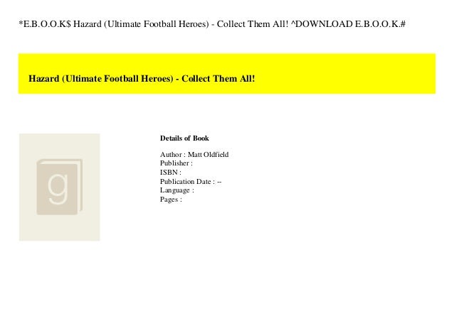 E.b.o.o.k$ hazard (ultimate football heroes) collect them all! ^download e.b.o.o.k.# 2 ebook hazard ultimate football heroes collect them all download ebook 1 638