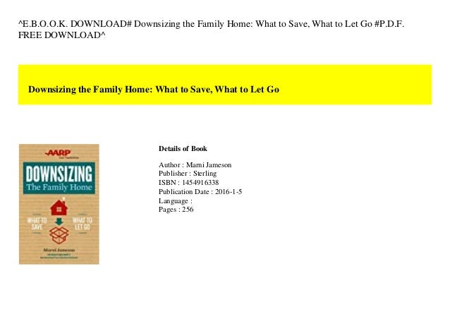 ^E.b.o.o.k. download# downsizing the family home what to save what to let go #p.d.f. free download^ 2 ebook download downsizing the family home what to save what to let go pdf free download 1 638