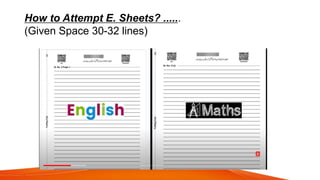 How to Attempt E. Sheets? ......
(Given Space 30-32 lines)
 