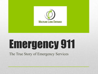 Emergency 911
The True Story of Emergency Services

 