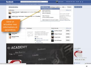 Gérer et
actualiser mes
informations et
paramètres
64
 