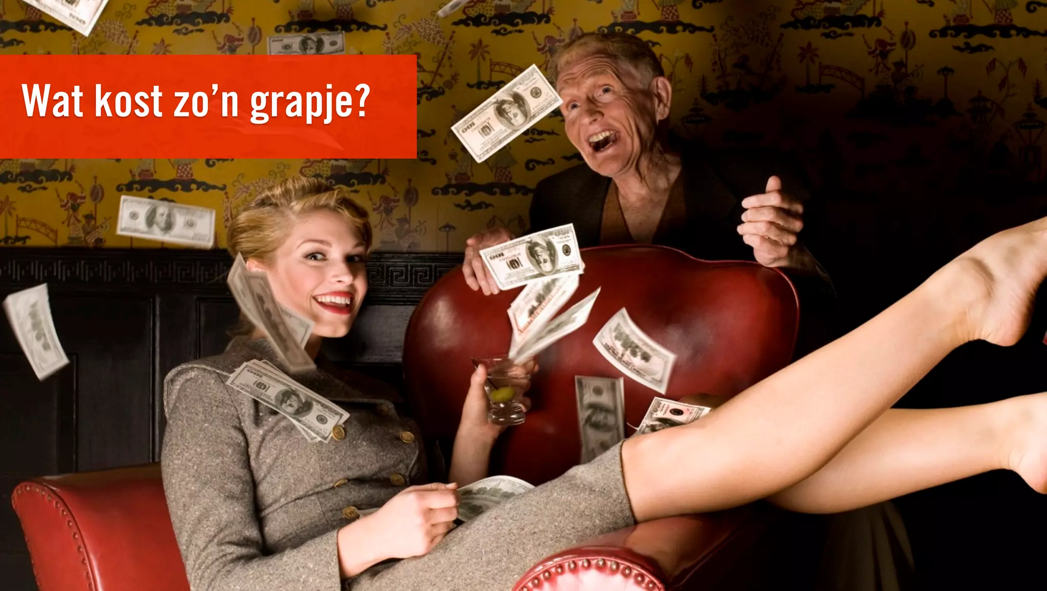 Wat kost zo’n grapje?
 