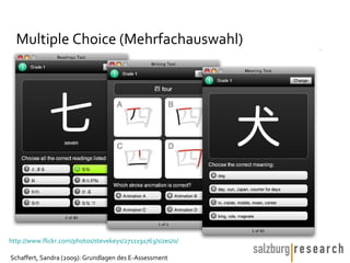 Multiple Choice (Mehrfachauswahl) http://www.flickr.com/photos/stevekeys/2711191763/sizes/o/   