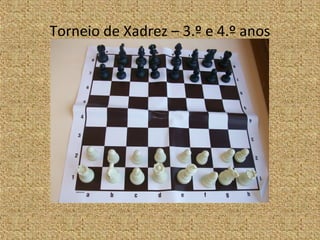 Torneio de Xadrez – 3.º e 4.º anos
 