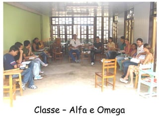 Classe – Alfa e Omega 