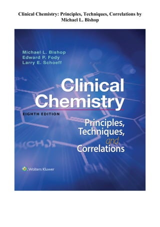 Clinical Chemistry: Principles, Techniques, Correlations by
Michael L. Bishop
 