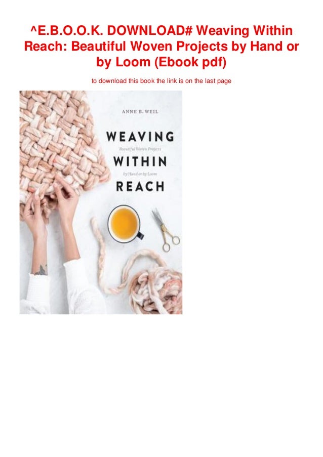 E B O O K Download Weaving Within Reach Beautiful Woven Projects