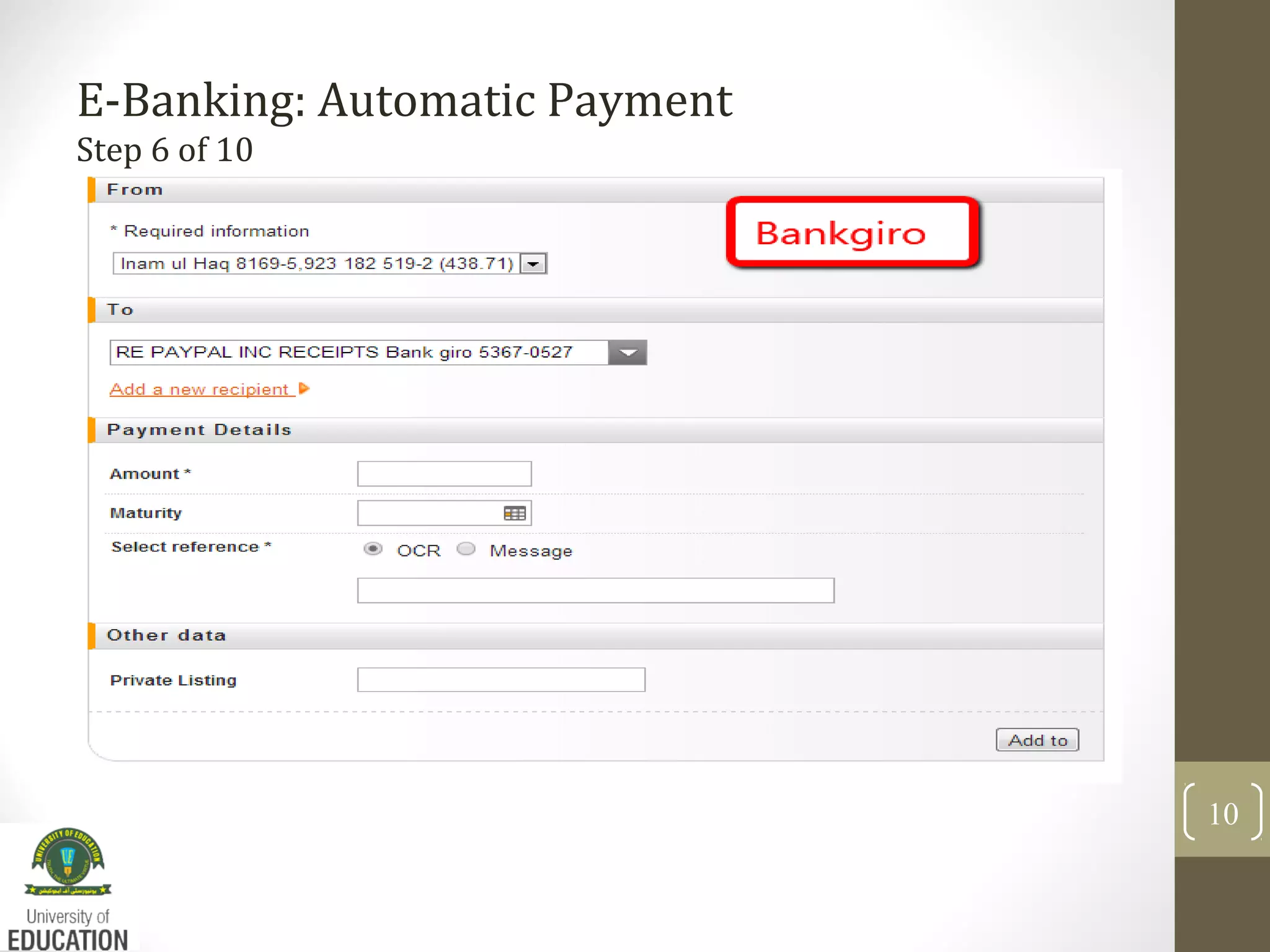 E-Banking: Automatic Payment
Step 6 of 10
10