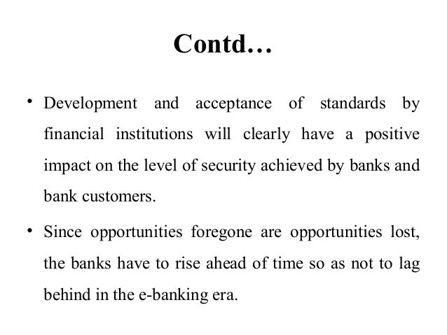the positive effects of technological shift from standard banking to online banking The study investigated the performance of commercial banks in nigeria after banking sector reforms in order to be thorough, the performance of commercial banks before the reforms was also investigated. the positive effects of technological shift from standard banking to online banking The study investigated the performance of commercial banks in nigeria after banking sector reforms in order to be thorough, the performance of commercial banks before the reforms was also investigated.