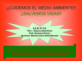 Esta situación nos obliga a plantearnos la necesidad de afrontar este problema. TOMAR CONCIENCIASer nosotros mismos, desde nuestras casas, quienes   debemos  cambiar esta situación. Pensar primero en el ambiente, en nuestra vida… antes de pensar en cambiar “nuestro aparatito de moda” porque ya 		      NO ESTA DE MODA!