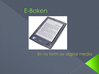 E-Boken En ny form av digital media 