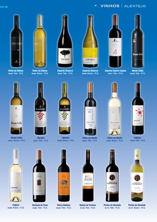 Vinha da Defesa
29-004 Branco - 75 CL
Vinha da Defesa
29-005 Tinto - 75 CL
Esporão Reserva
29-009 Branco - 75 CL
Esporão Reserva
29-010 Tinto - 75 CL
Monte Velho
29-041 Branco - 75 CL
Monte Velho
29-040 Tinto - 75 CL
Alandra
29-050 Branco - 75 CL
Alandra
29-051 Tinto - 75 CL
Vinha do Monte
29-055 Branco - 75 CL
Vinha do Monte
29-052 Tinto - 75 CL
Salpico
29-066 Branco - 75 CL
Salpico
29-056 Tinto - 75 CL
Herdade do Peso
29-083 Tinto - 75 CL
Trinca Bolotas
29-084 Tinto - 75 CL
Quinta da Farizoa
29-156 Tinto - 75 CL
Portas da Herdade
29-173 Branco - 75 CL
Portas da Herdade
29-175 Tinto - 75 CL
VINHOS | alentejo46
Esporão Quatro Castas
29-017 Tinto - 75 CL
CONTACTO
 