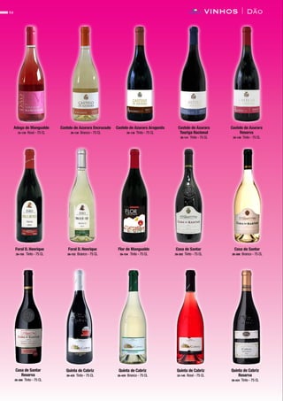 Adega de Mangualde
32-130 Rosé - 75 CL
Castelo de Azurara Encruzado
26-130 Branco - 75 CL
VINHOS | Dão52
Castelo de Azurara Aragonês
26-136 Tinto - 75 CL
Castelo de Azurara
Touriga Nacional
26-141 Tinto - 75 CL
Castelo de Azurara
Reserva
26-146 Tinto - 75 CL
Casa de Santar
Reserva
26-300 Tinto - 75 CL
Foral D. Henrique
26-150 Tinto - 75 CL
Foral D. Henrique
26-152 Branco - 75 CL
Casa de Santar
26-302 Tinto - 75 CL
Casa de Santar
26-306 Branco - 75 CL
Quinta de Cabriz
Reserva
26-424 Tinto - 75 CL
Quinta de Cabriz
26-425 Tinto - 75 CL
Quinta de Cabriz
26-429 Branco - 75 CL
Quinta de Cabriz
32-145 Rosé - 75 CL
Flor de Mangualde
26-154 Tinto - 75 CL
CONTACTO
 