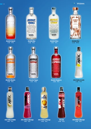 Absolute Blue
21-003 70 CL
Absolute Citron
21-004 70 CL
Artic Hot
21-070 70 CL
Absolute Apeach
21-010 70 CL
Absolute Peppar
21-011 70 CL
Artic Vodka & Limão
21-064 70 CL
Artic Vodka & Melão
21-062 70 CL
Artic Vodka & Morango
21-067 70 CL
Artic Vodka & Maracujá
21-065 70 CL
Vodka8
Absolute Raspberry
21-008 70 CL
Absolute Elyx
21-180 100 CL
Absolute Mandrin
21-005 70 CL
Artic Vodka & Pêssego
21-063 70 CL
CONTACTO
 