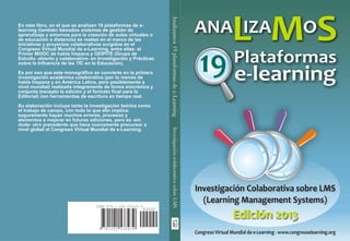 Es por eso que este monográfico se convierte en la primera
investigación académica colaborativa (por lo menos de
habla hispana y en América Latina, pero posiblemente a
nivel mundial) realizada íntegramente de forma sincrónica y
conjunta (excepto la edición y el formato final para la
Editorial) con herramientas de escritura en tiempo real.

ISBN 978-1-291-53343-9

90000

9 781291 533439

Investigación colaborativa sobre LMS

Su elaboración incluye tanto la investigación teórica como
el trabajo de campo, con todo lo que ello implica:
seguramente hayan muchos errores, procesos y
elementos a mejorar en futuras ediciones, pero es ­sin
duda­ otro precedente que hace nuevamente precursor a
nivel global al Congreso Virtual Mundial de e­Learning.

Analizamos 19 plataformas de e-Learning

En este libro, en el que se analizan 19 plataformas de e­
learning (también llamados sistemas de gestión de
aprendizaje y entornos para la creación de aulas virtuales o
de educación a distancia) se realizó en el marco de las
iniciativas y proyectos colaborativos surgidos en el
Congreso Virtual Mundial de e­Learning, entre ellas: el
Primer MOOC de habla hispana y GEIPITE (Grupo de
Estudio ­abierto y colaborativo­ en Investigación y Prácticas
sobre la Influencia de las TIC en la Educación).

 