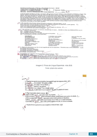 Contradições e Desafios na Educação Brasileira 3 Capítulo 18 203
Imagem 2: Prova de Língua Espanhola nota (8,8)
Fonte: própria dos autores
 