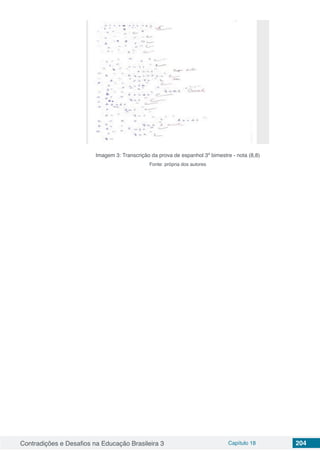 Contradições e Desafios na Educação Brasileira 3 Capítulo 18 204
Imagem 3: Transcrição da prova de espanhol 3º bimestre - nota (8,8)
Fonte: própria dos autores
 