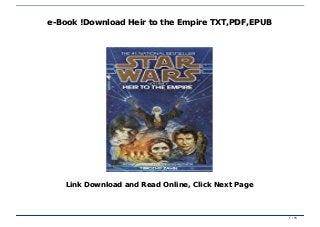 e-Book !Download Heir to the Empire TXT,PDF,EPUBe-Book !Download Heir to the Empire TXT,PDF,EPUB
e-Book !Download Heir to the Empire TXT,PDF,EPUBe-Book !Download Heir to the Empire TXT,PDF,EPUB
Link Download and Read Online, Click Next PageLink Download and Read Online, Click Next Page
1 / 151 / 15
 