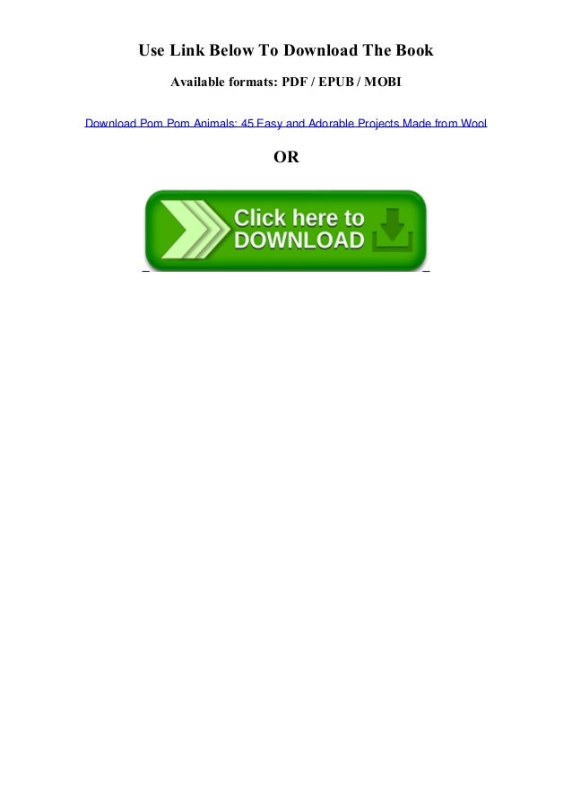 E Book Download Pom Pom Animals 45 Easy And Adorable Projects Made F