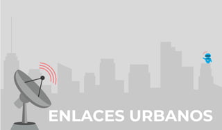 ENLACES URBANOS
 