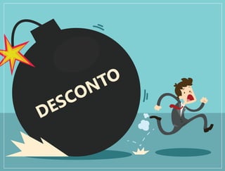 DESCONTO
 