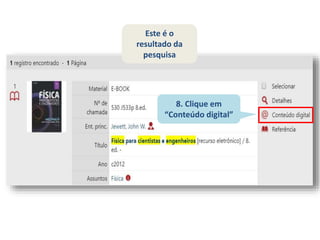 8. Clique em
“Conteúdo digital”
Este é o
resultado da
pesquisa
 