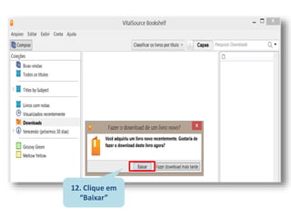 12. Clique em
“Baixar”
 