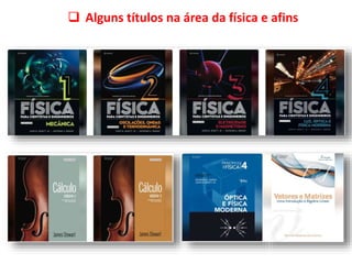  Alguns títulos na área da física e afins
 