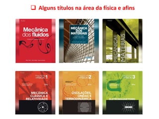 Alguns títulos na área da física e afins
 